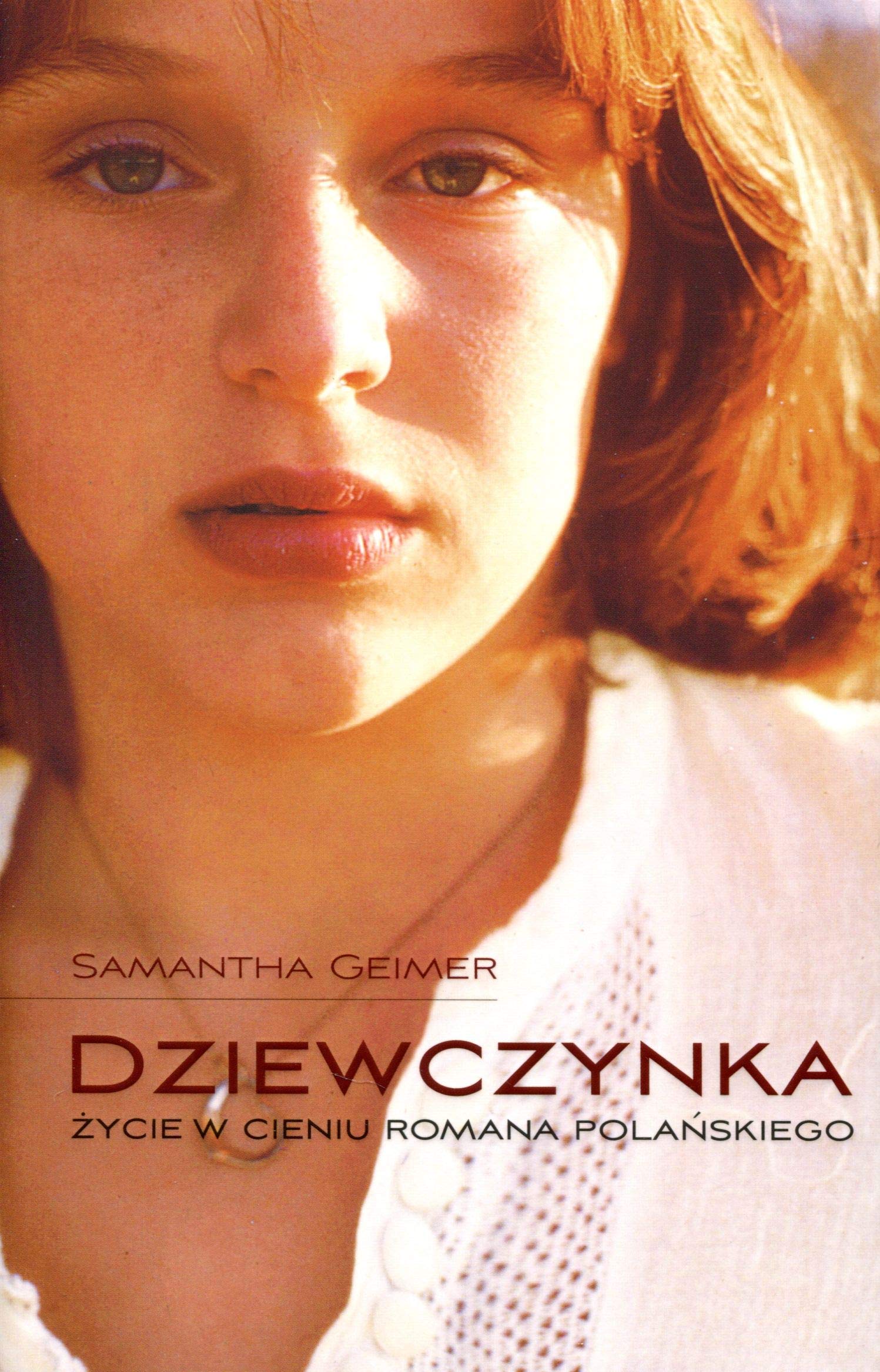 Dziewczynka Ĺťycie W Cieniu Romana PolaĹskiego (TW) - Samantha Geimer book