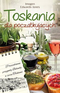Toskania dla poczÄtkujÄcych - Edwards-Jones Imogen book