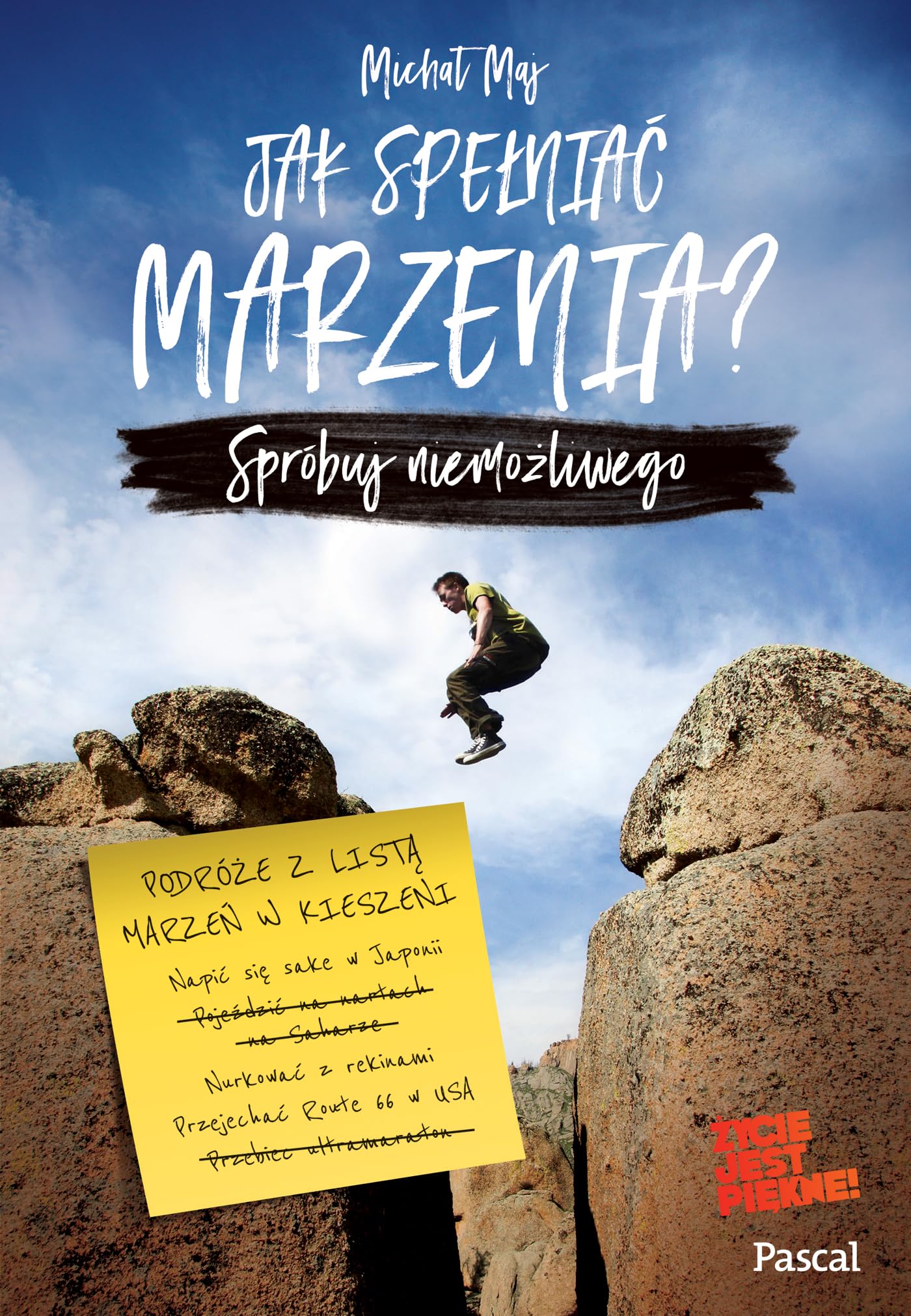 Jak spelniac marzenia? Sprobuj niemozliwego Business, Finance & Career