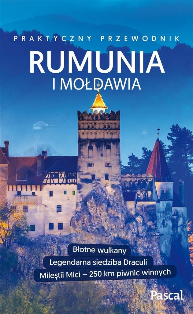 Rumunia i Moldawia Przewodniki Pascala (PRZEWODNIK PASCALA) Travel Guides