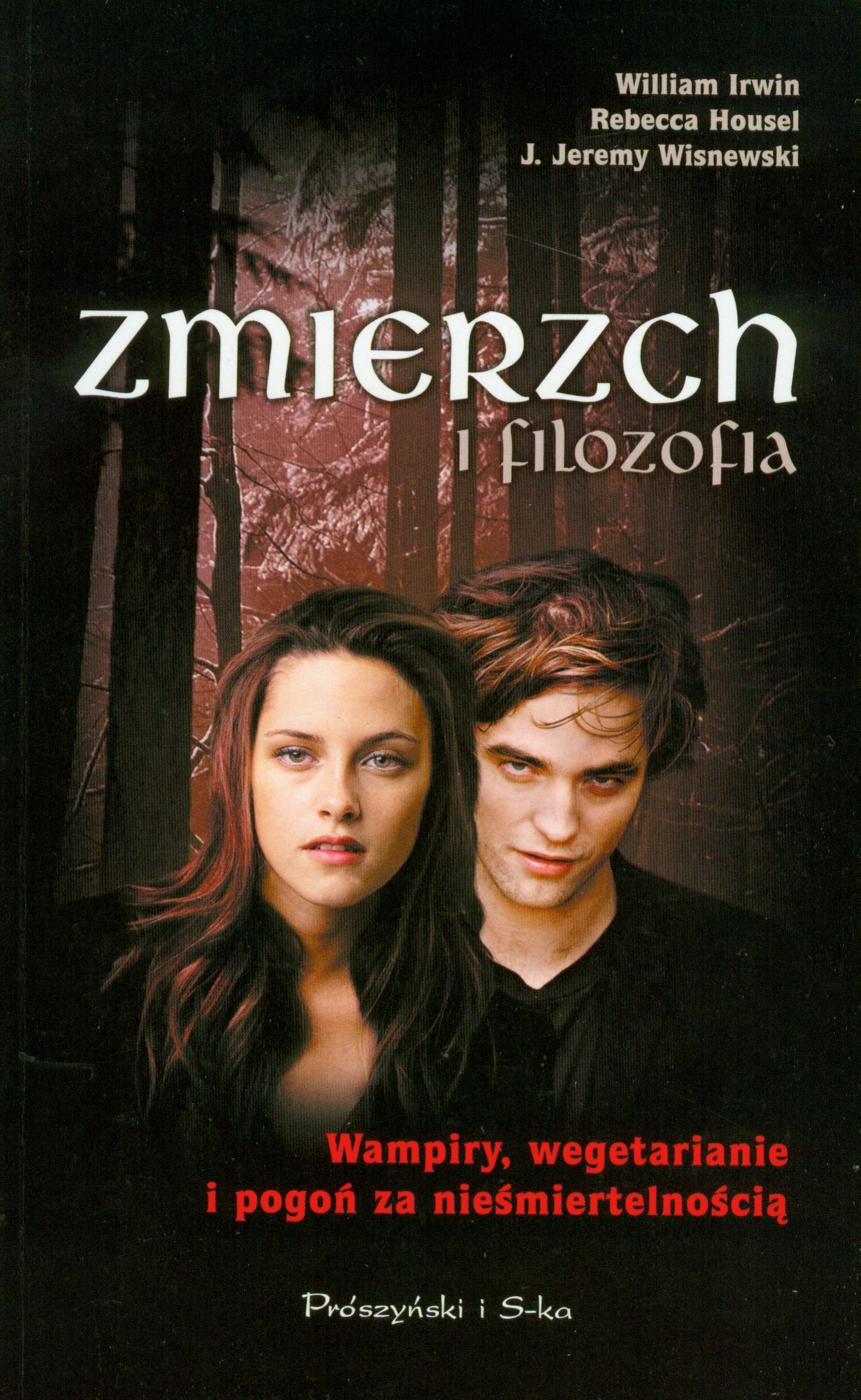 Zmierzch i filozofia: Wampiry, wegetarianie i pogoń za nieśmiertelnością book