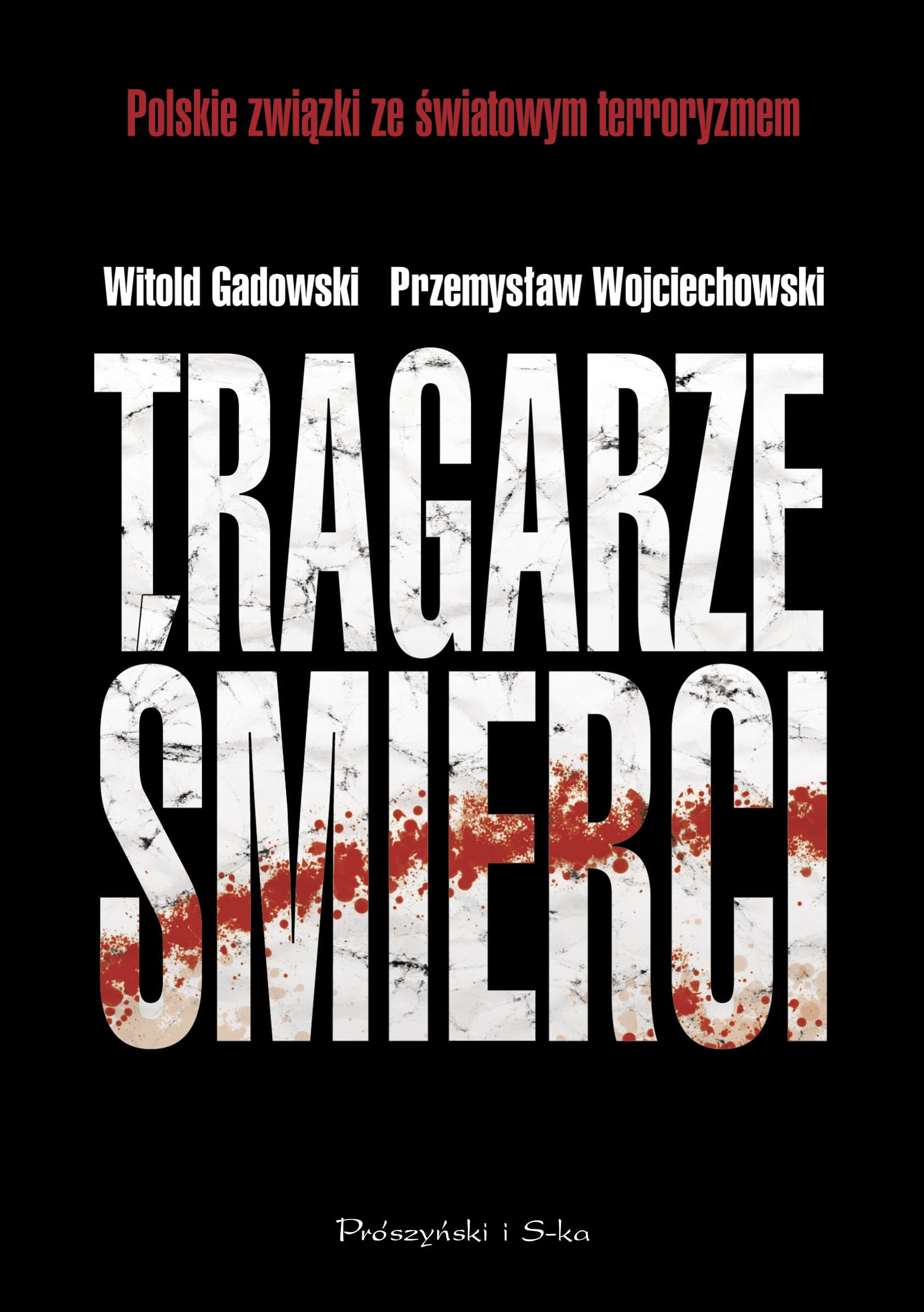 Tragarze śmierci Polskie związki ze światowym terroryzmem Books