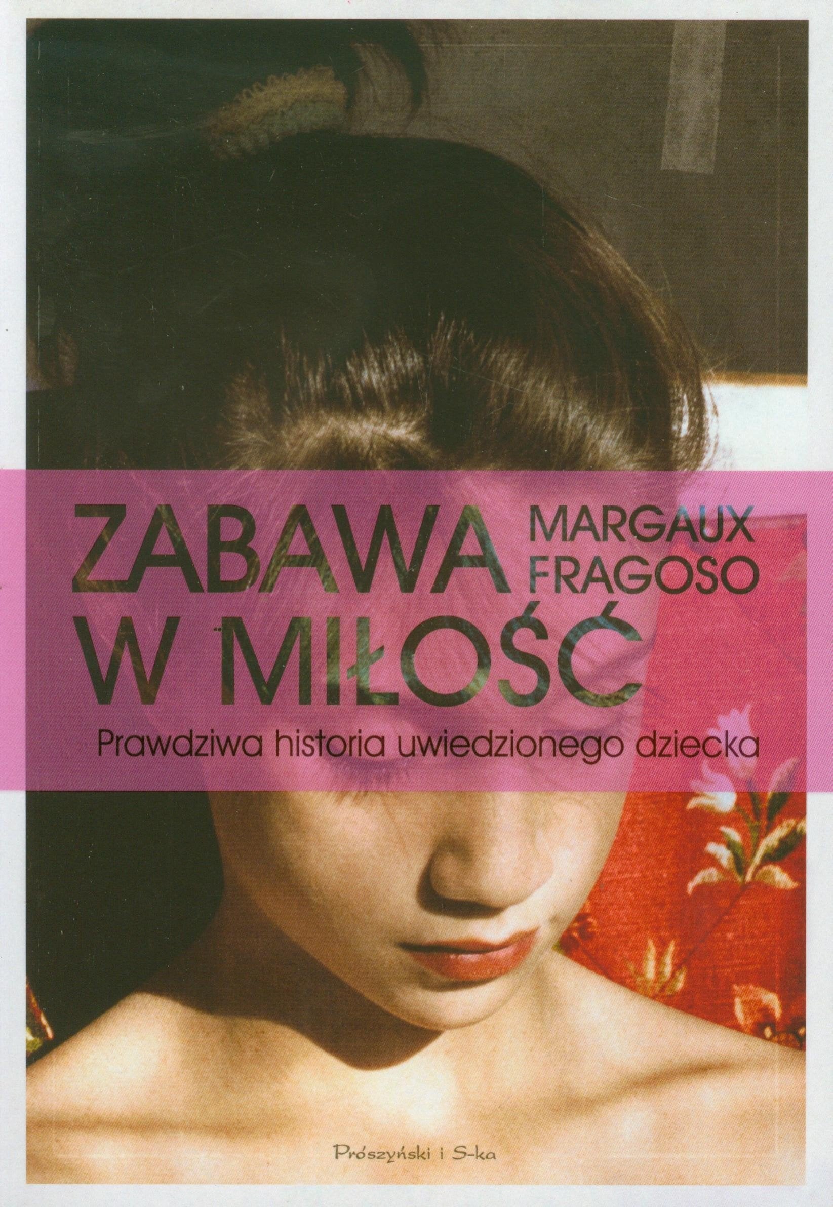 Zabawa w miłość: Prawdziwa historia uwiedzionego dziecka Books