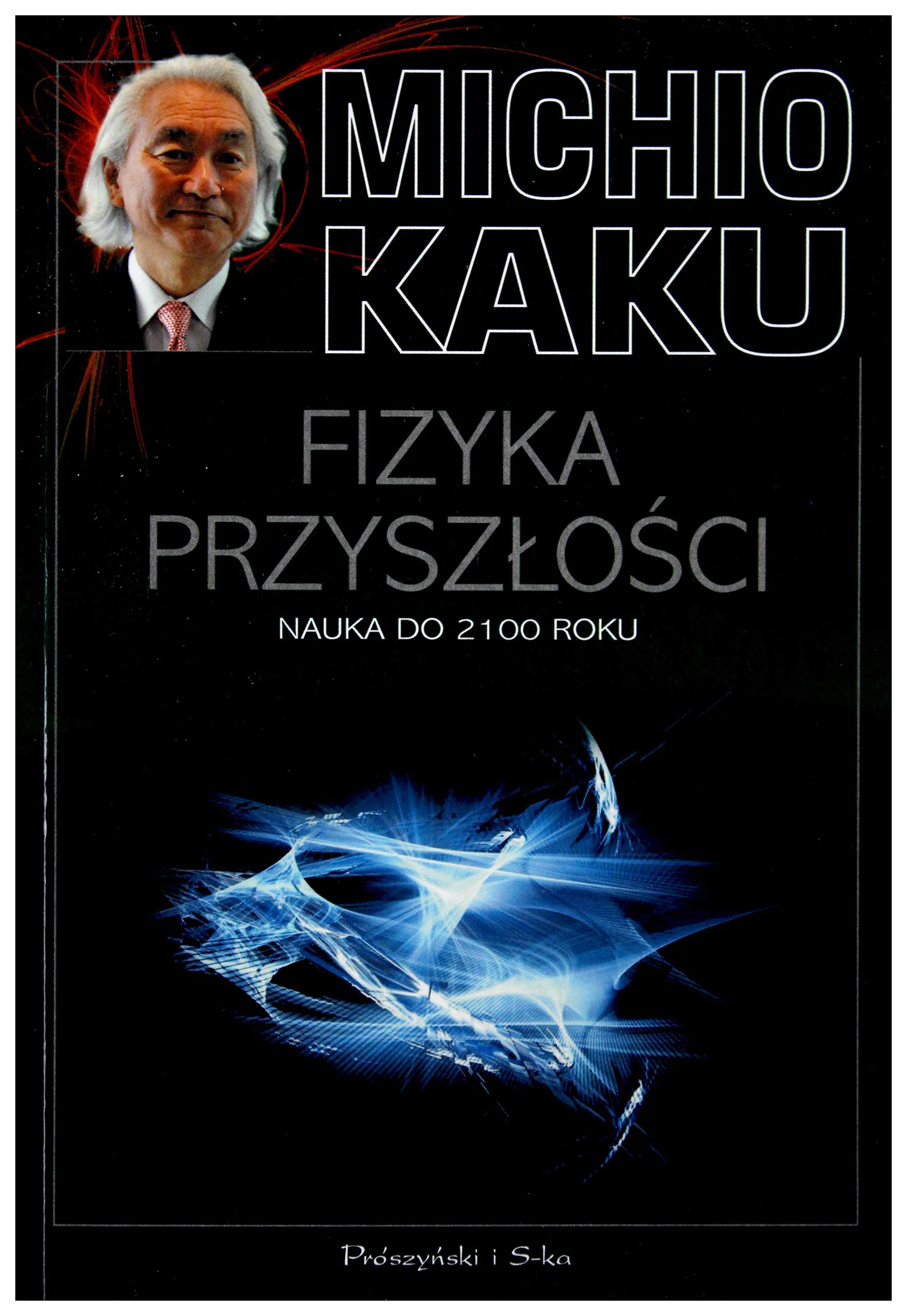 Fizyka przyszłości Nauka do 2100 roku Books