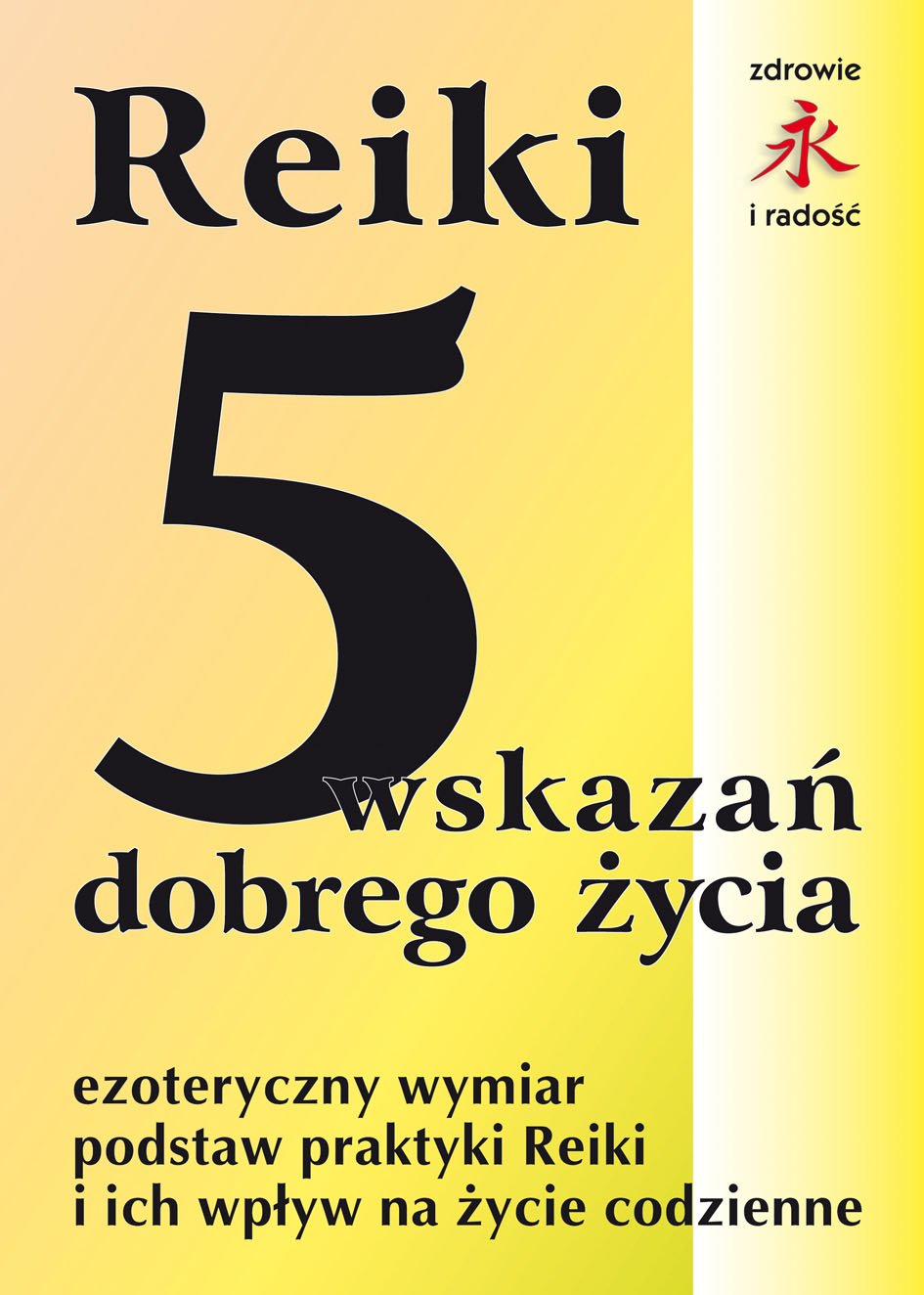 REIKI 5 wskazan dobrego zycia Medicine