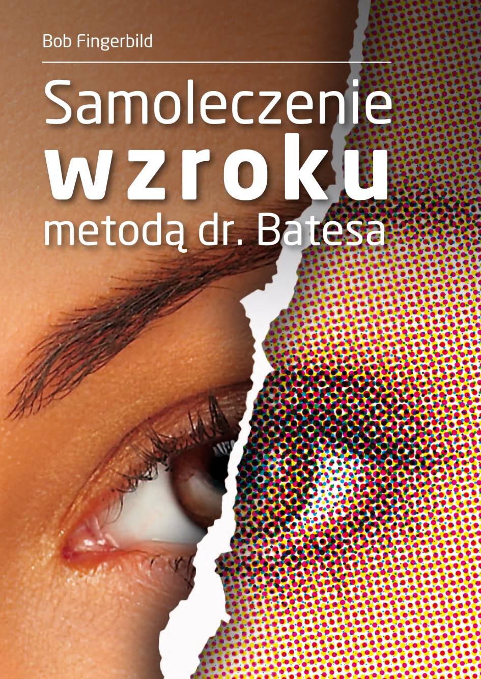 Samoleczenie wzroku metoda dr Batesa Medicine
