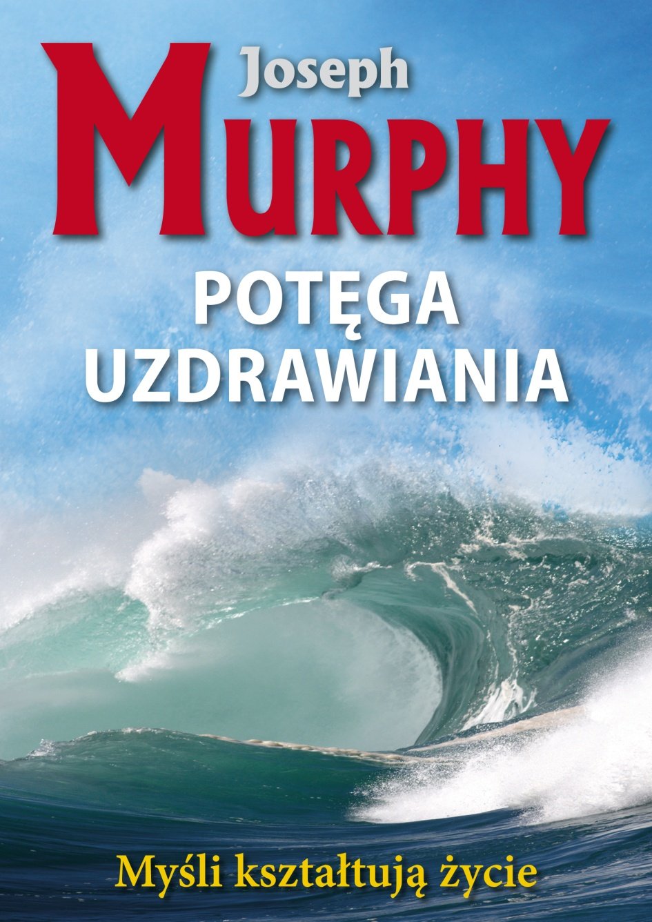 Potega uzdrawiania: Myśli kształtują życie Medicine