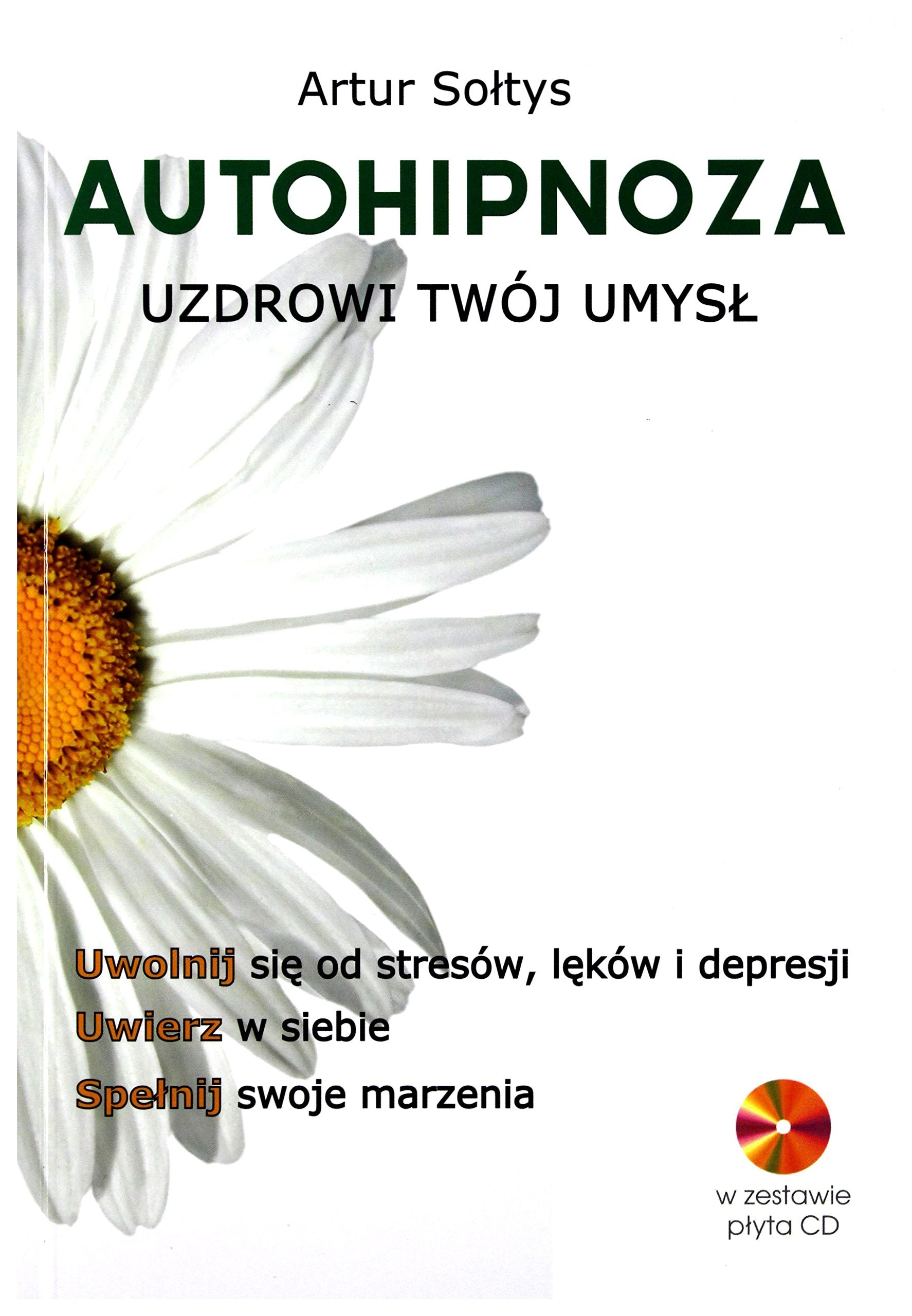Autohipnoza uzdrowi twoj umysl Business, Finance & Career