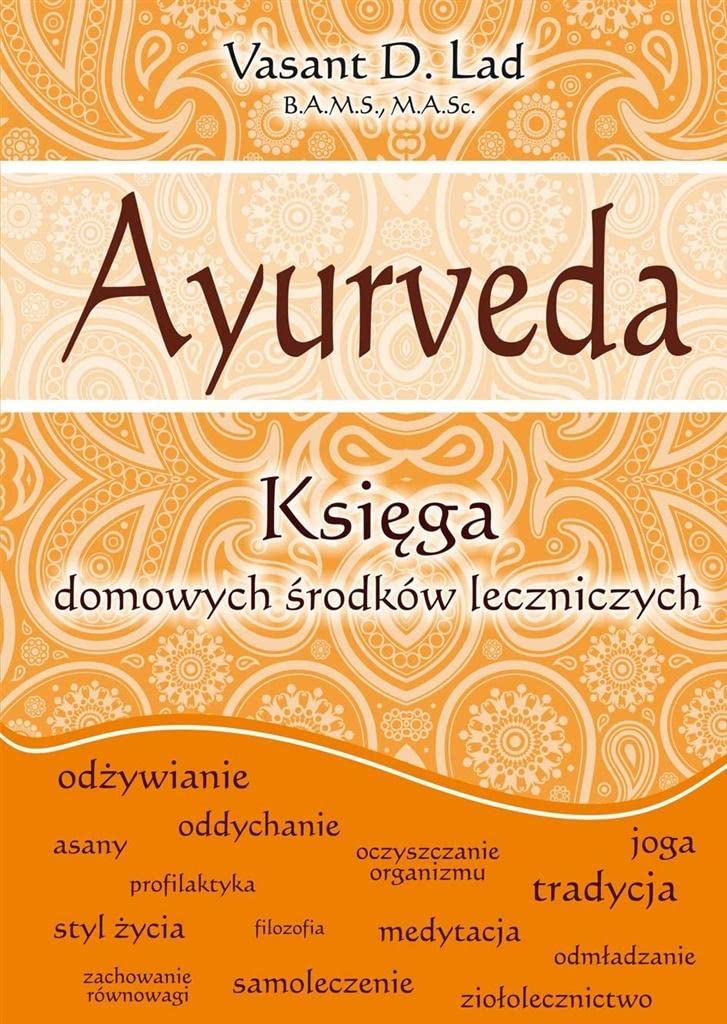 Ayurveda: Księga domowych środków leczniczych Medicine