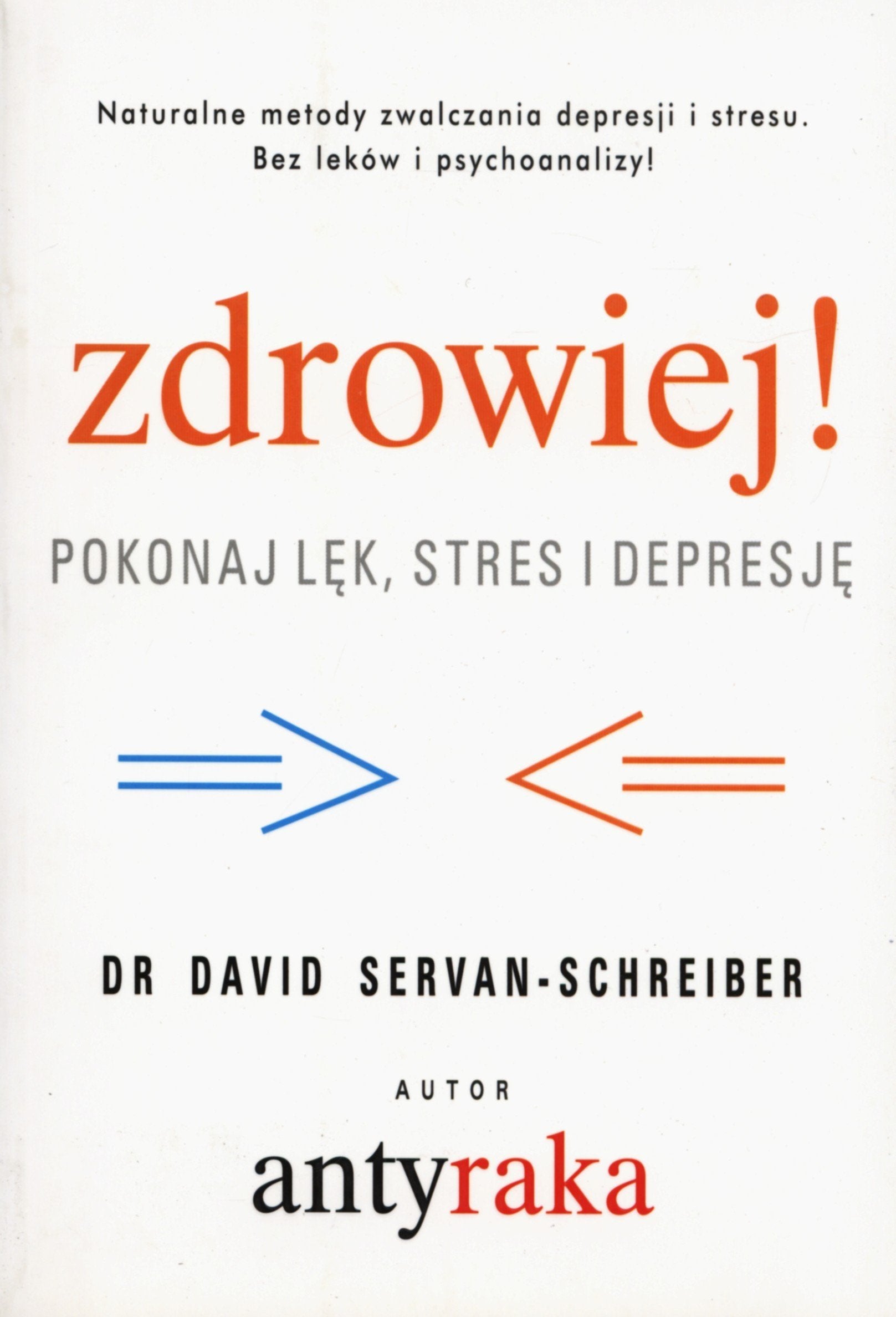 Zdrowiej! Pokonaj lęk, stres i depresję Books