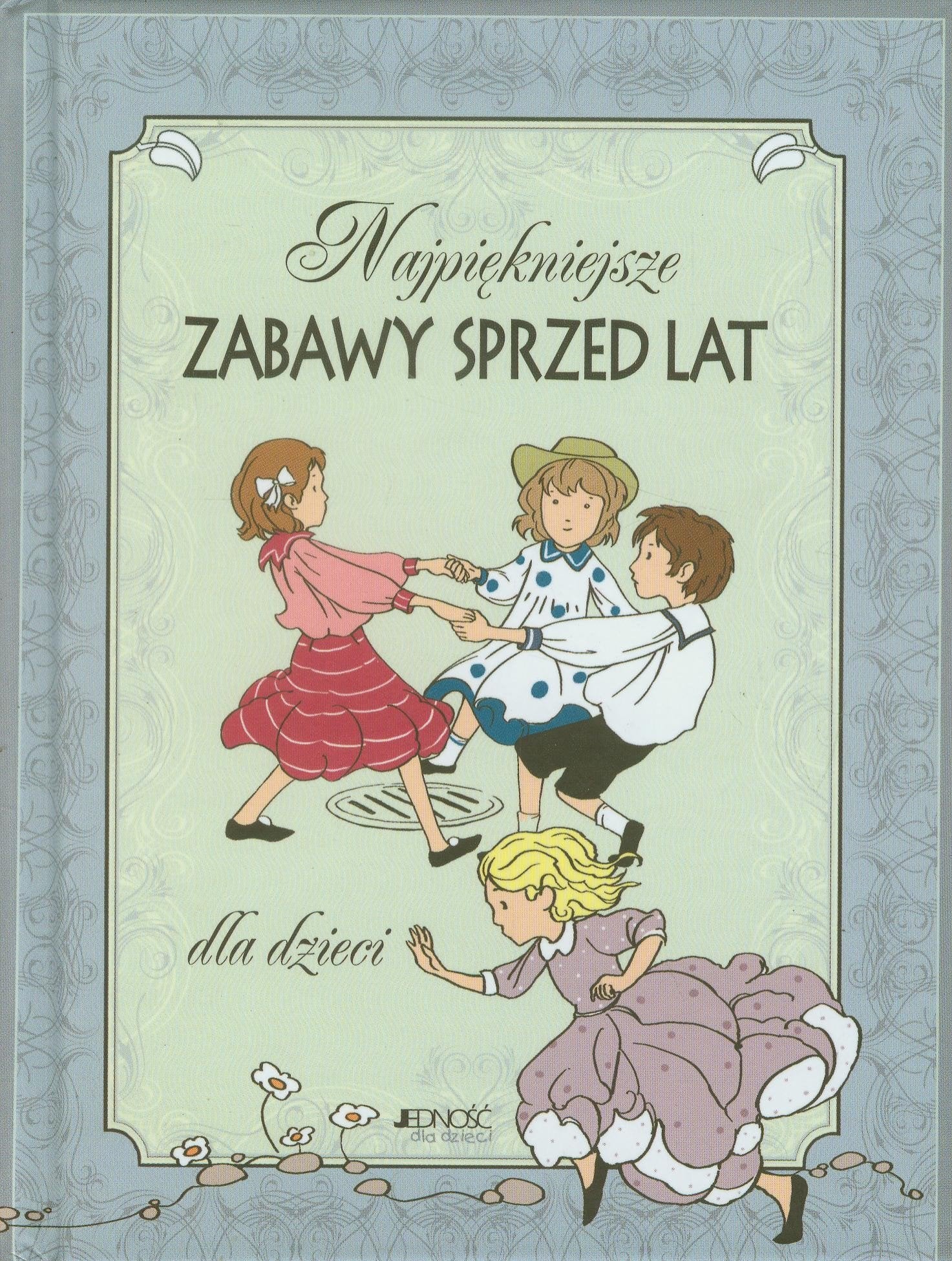 Najpiekniejsze zabawy sprzed lat dla dzieci book