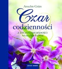 Czar codziennosci. Z zyczeniami radosci na kazdy dzien Books