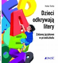 Dzieci odkrywaja litery. Zabawy jezykowe w przedszkolu (polish) book