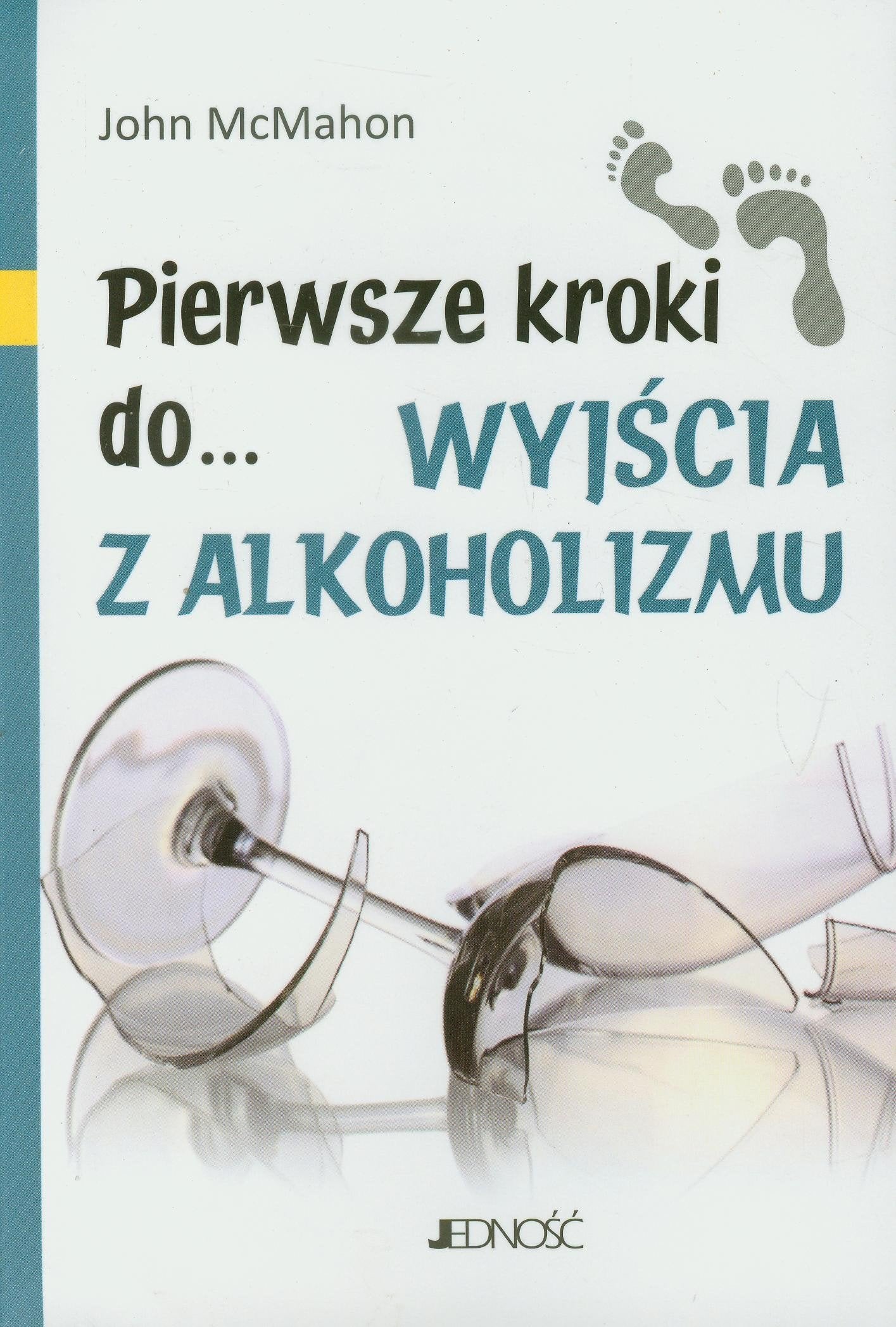 Pierwsze kroki do wyjscia z alkoholizmu Books