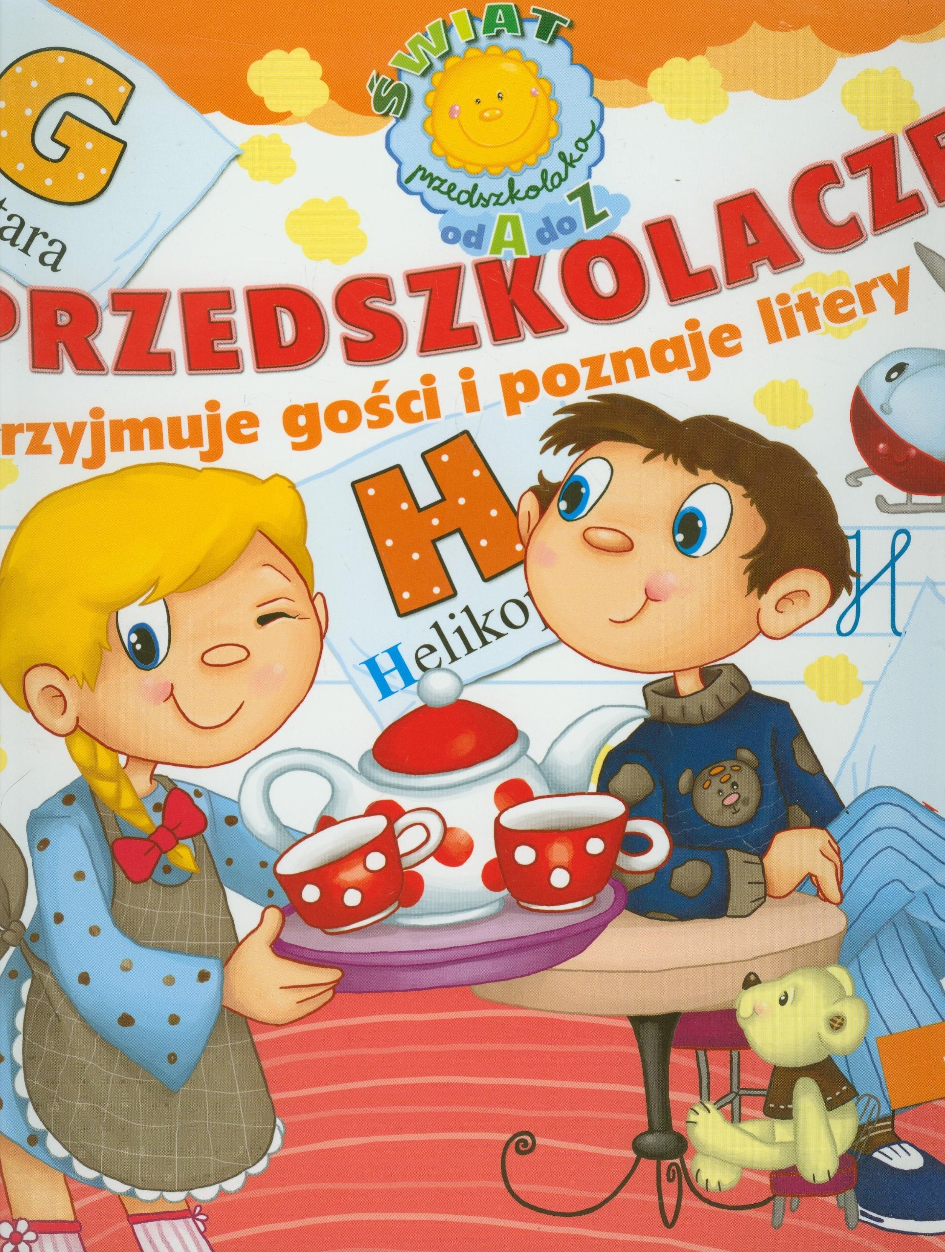 Przedszkolaczek przyjmuje gosci i poznaje litery (ŚWIAT PRZEDSZKOLAKA OD A DO Z) Study Guides