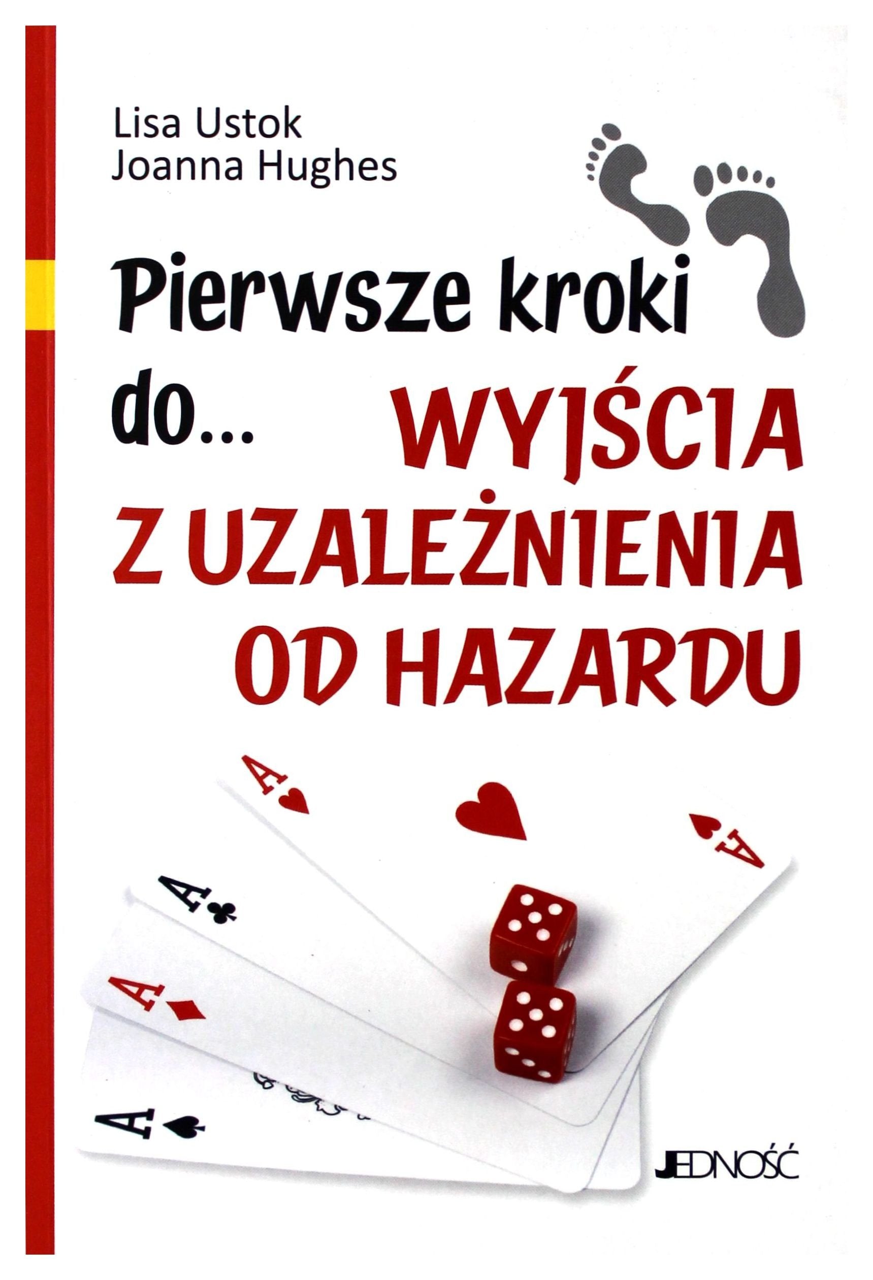 Pierwsze kroki do... wyjscia z uzaleznienia od hazardu Books