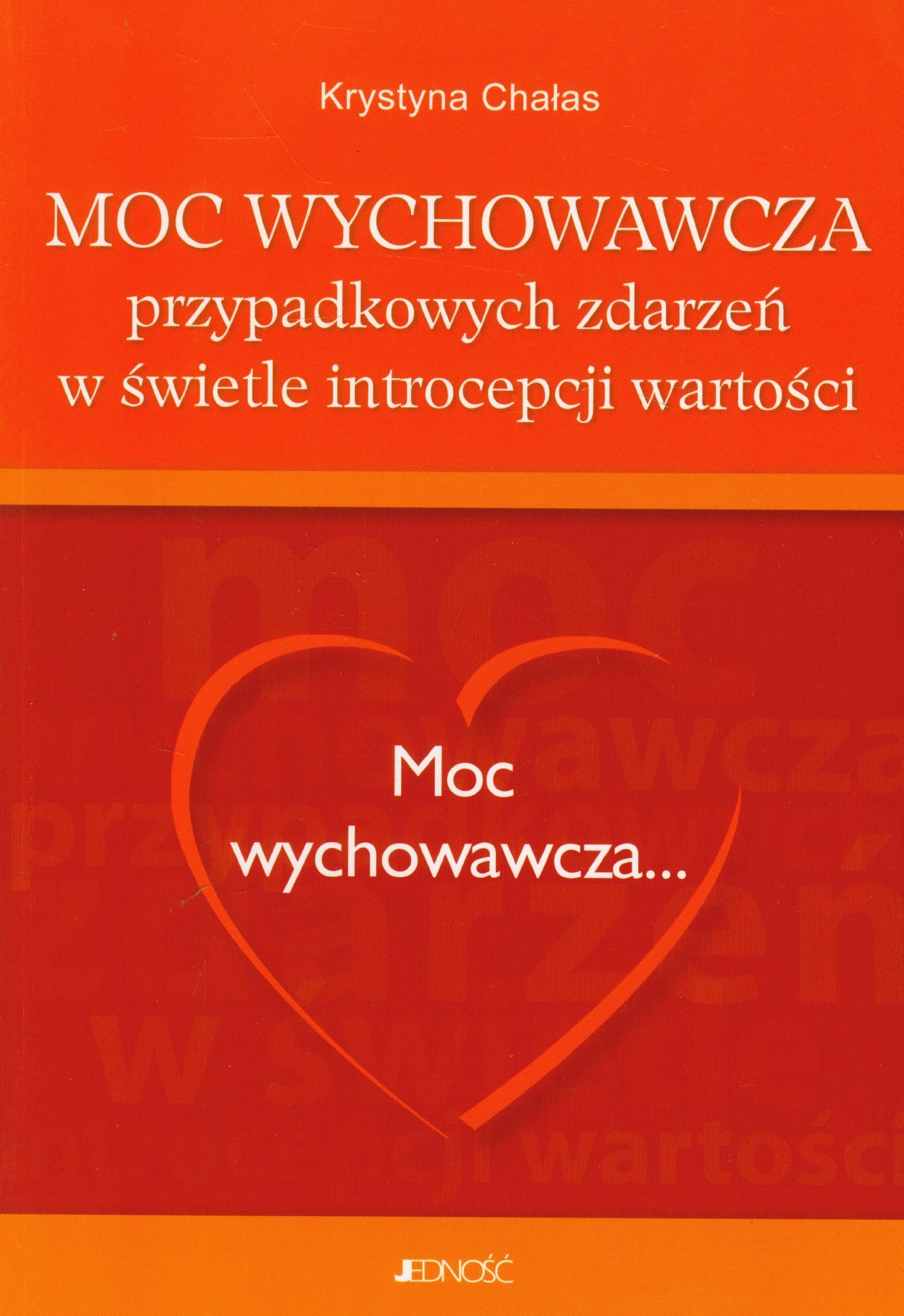 Moc wychowawcza przypadkowych zdarzen w swietle introcepcji wartosci Books
