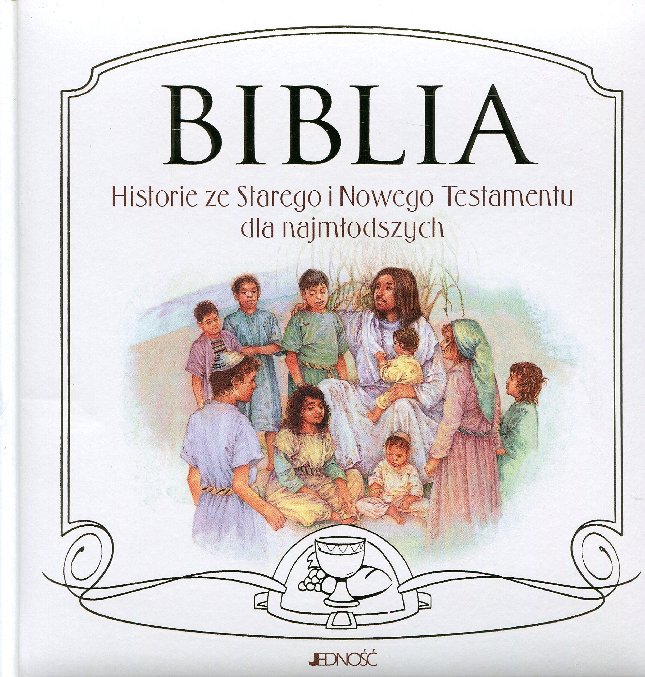 Biblia Historie ze Starego i Nowego Testamentu dla najmlodszych Novels & Short Stories
