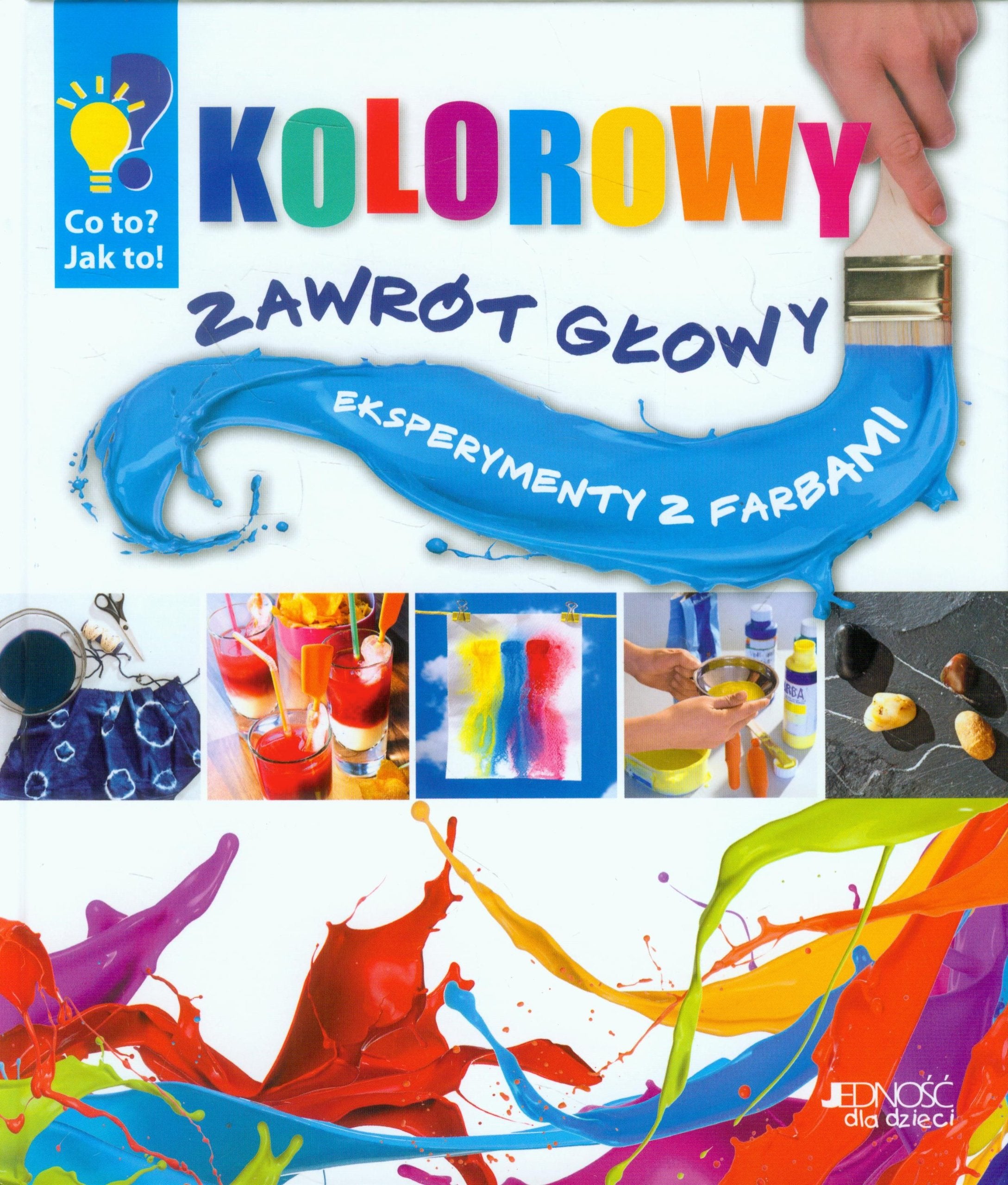 Kolorowy zawrót glowy Eksperymenty z farbami Books