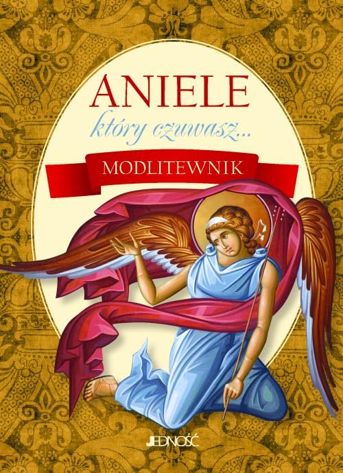Aniele ktory czuwasz... Modlitewnik Books