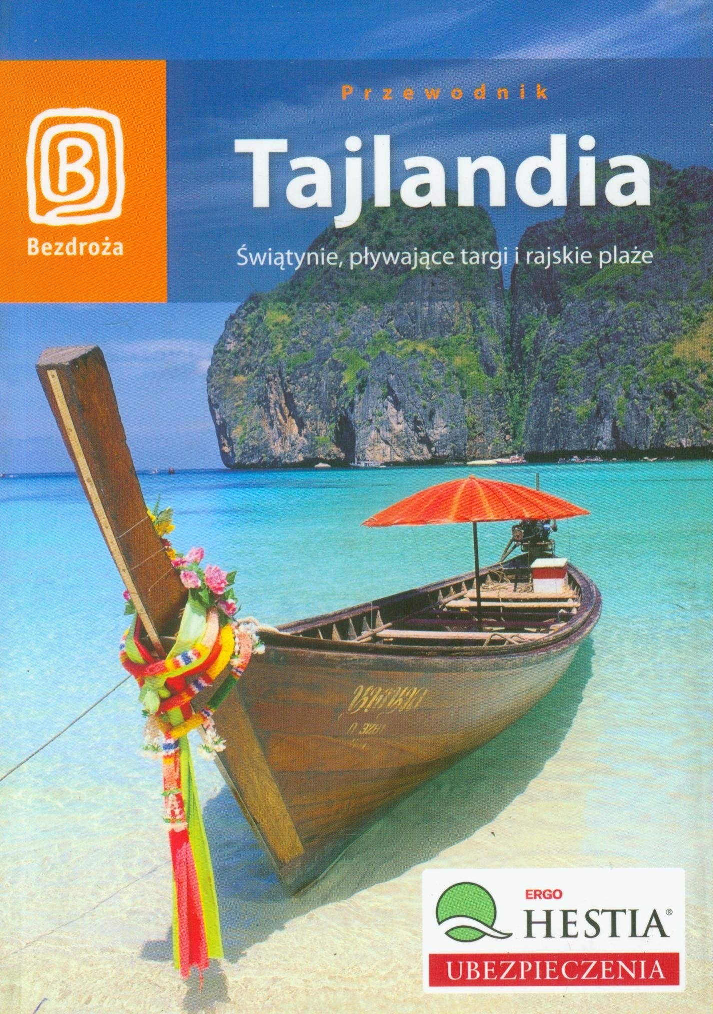 Tajlandia Swiatynie, plywajace targi i rajskie plaze Books