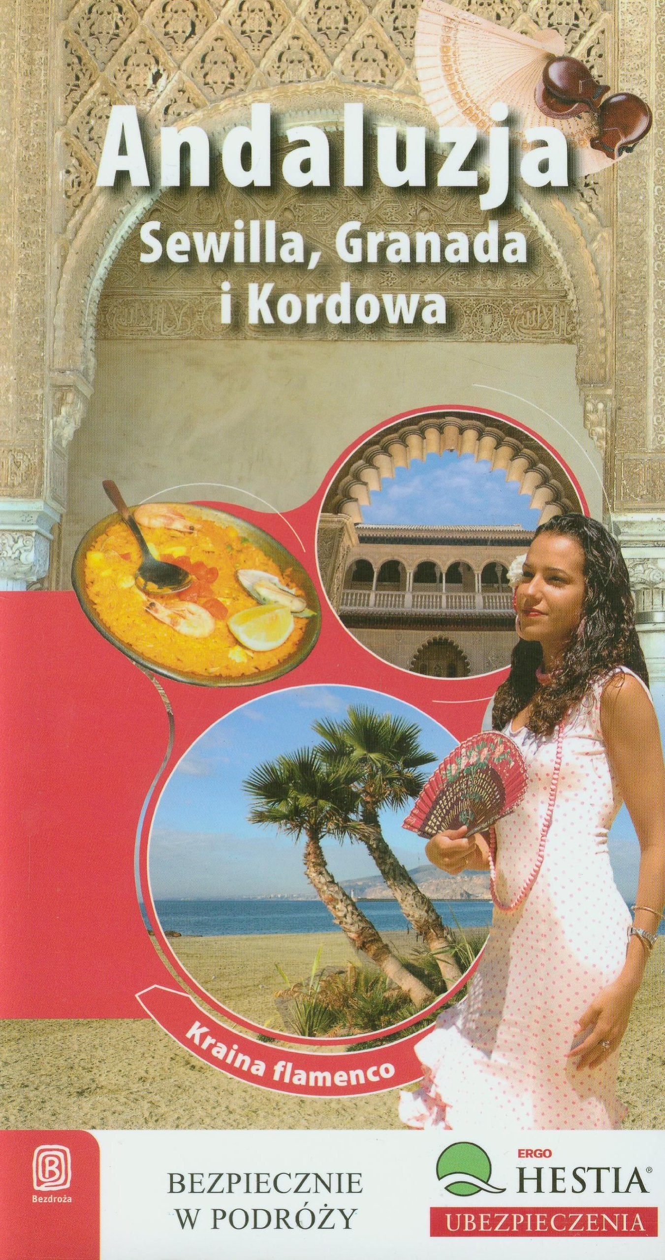 Andaluzja Sewilla Granada i Kordowa: Kraina flamenco (BEZPIECZNIE W PODRÓŻY) Books