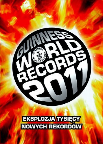 Księga Rekordów Guinnessa 2011: Eksplozja tysięcy nowych rekordów Books