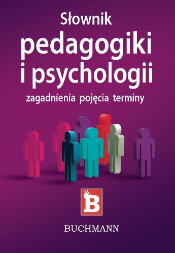 Słownik pedagogiki i psychologii: zagadnienia pojęcia terminy Books