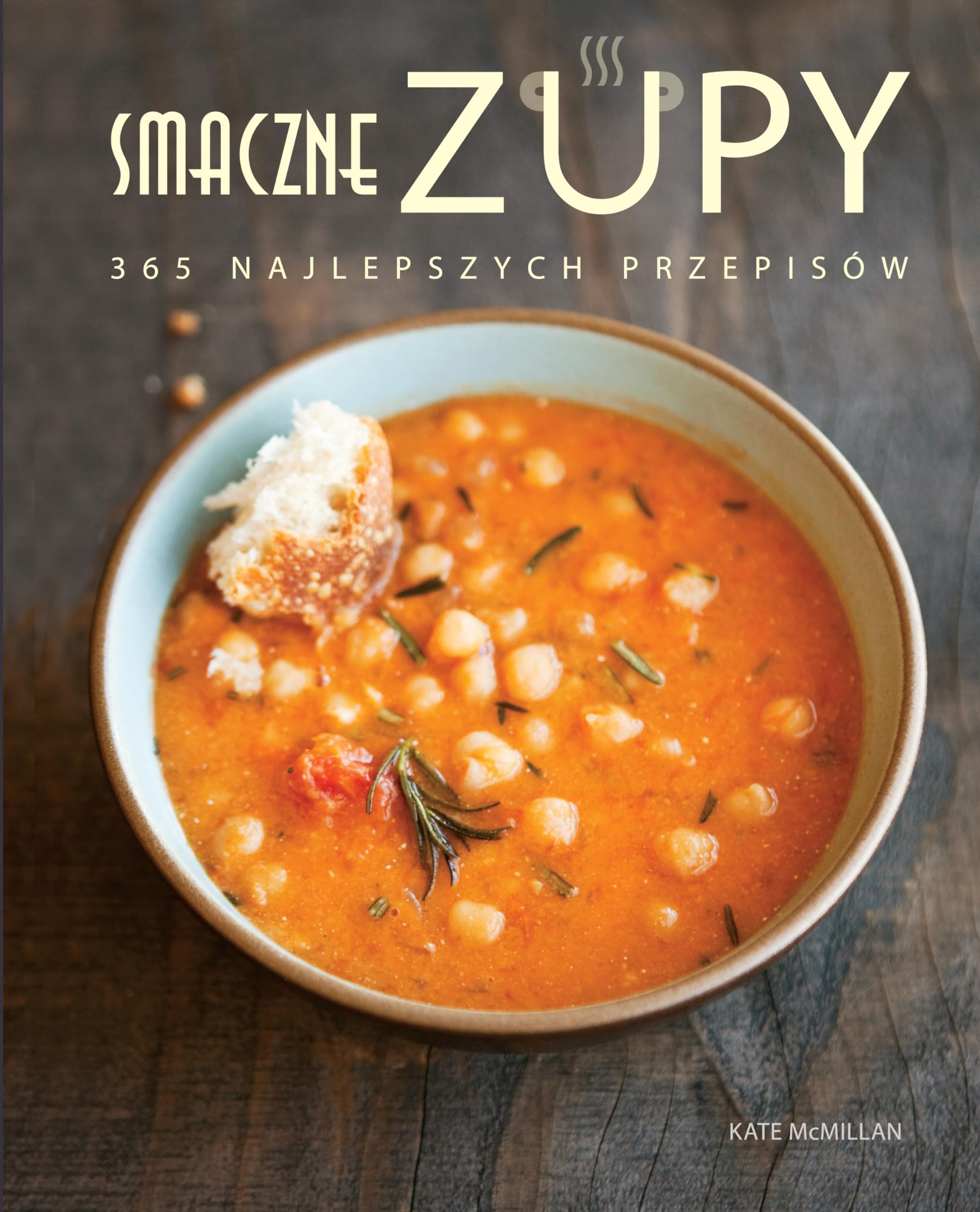 Smaczne zupy: 365 najlepszych przepisów book