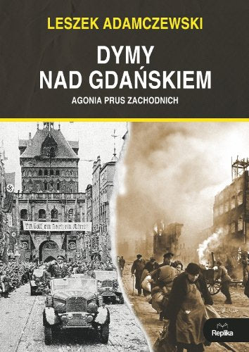 Dymy nad Gdańskiem: Agonia Prus Zachodnich Books