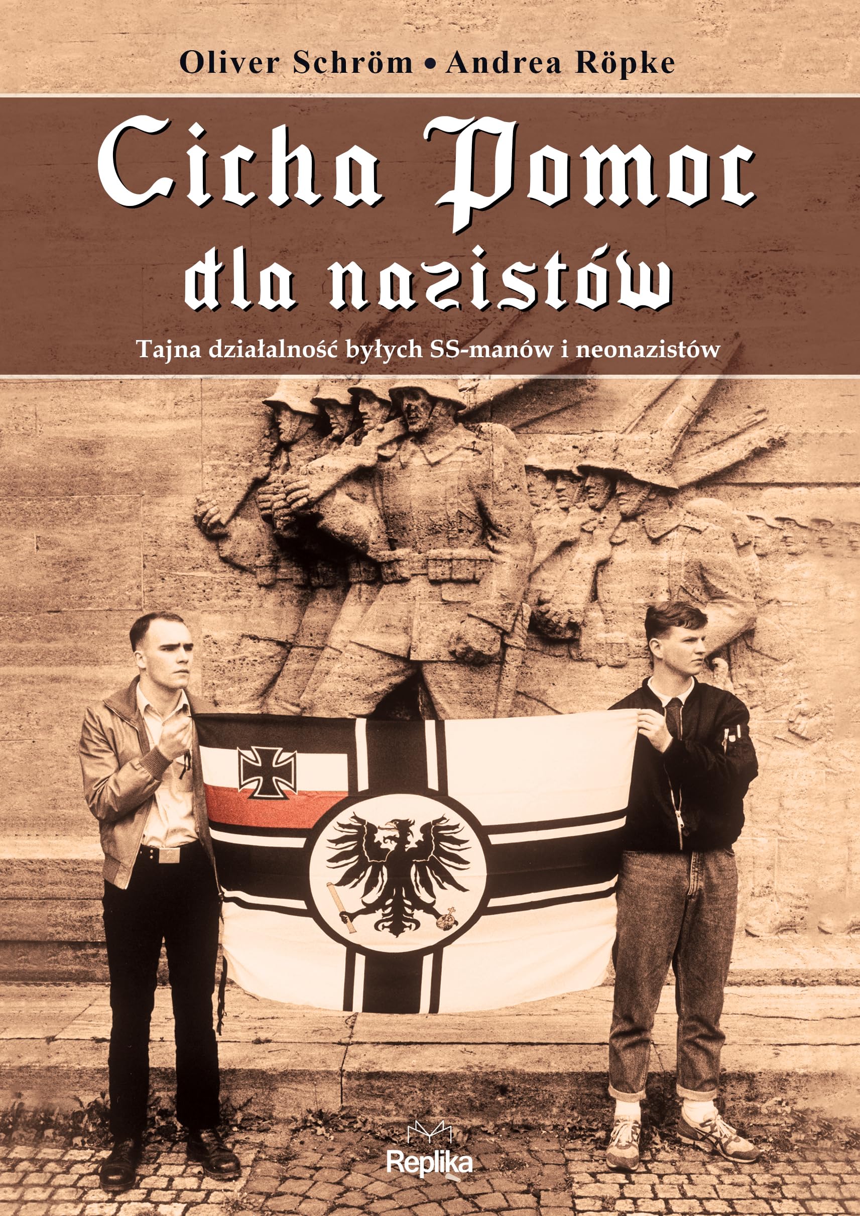 Cicha Pomoc dla nazistów: Tajna działalność byłych SS-manów i neonazistów Books