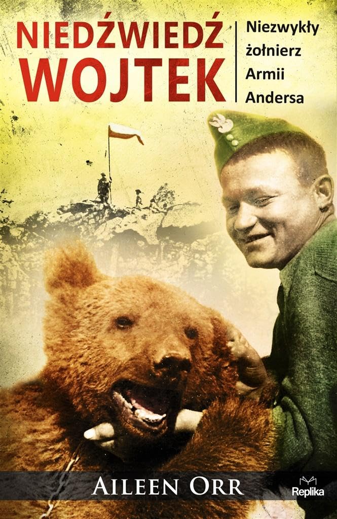 Niedźwiedź Wojtek: Niezwykły żołnierz Armii Andersa Books