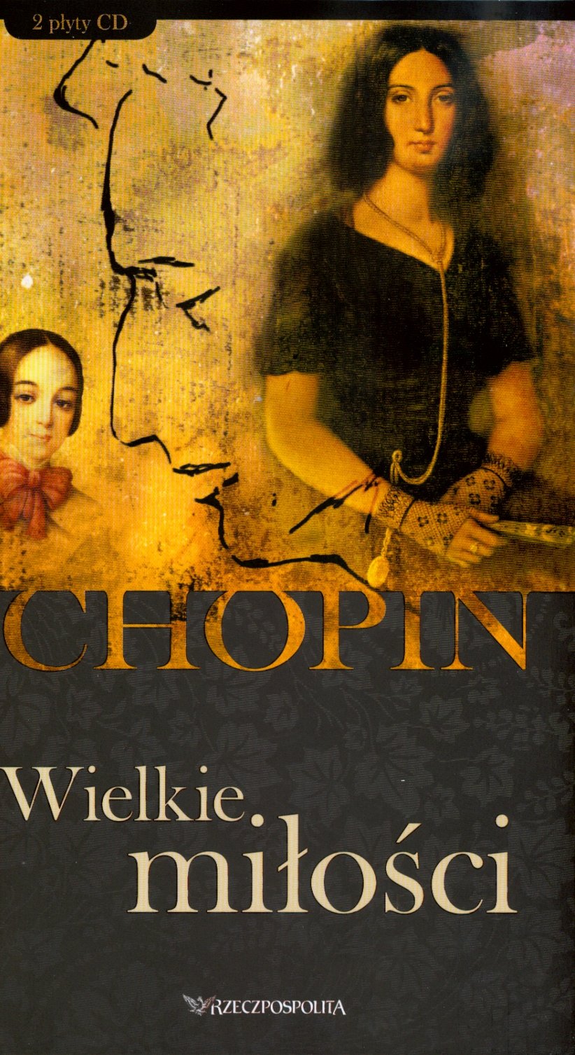 Fryderyk Chopin. Tom 3. Wielkie milosci (ksiazka + 2CD) Music