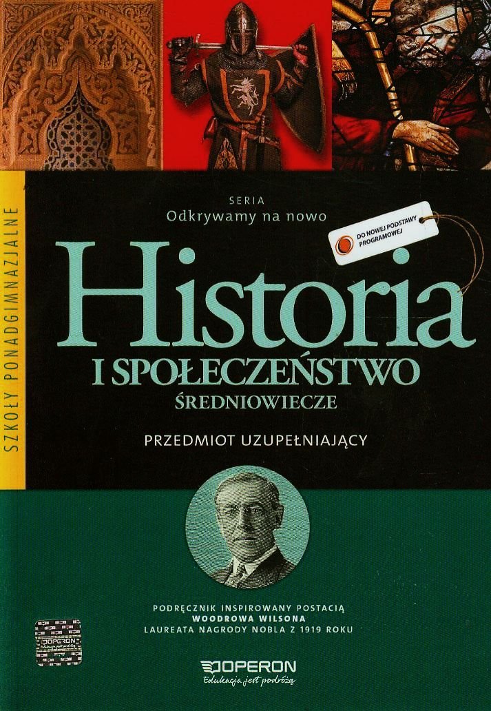 Odkrywamy na nowo Historia i spoleczenstwo Przedmiot uzupelniajacy Sredniowiecze Podrecznik: Szkoła ponadgimnazjalna Education & Training