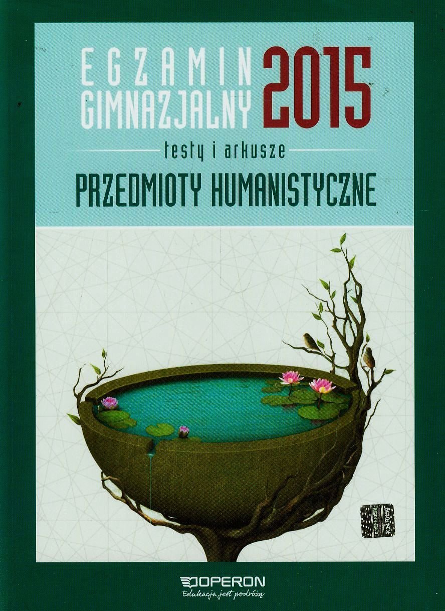Egzamin gimnazjalny 2015 Przedmioty humanistyczne Testy i arkusze Books