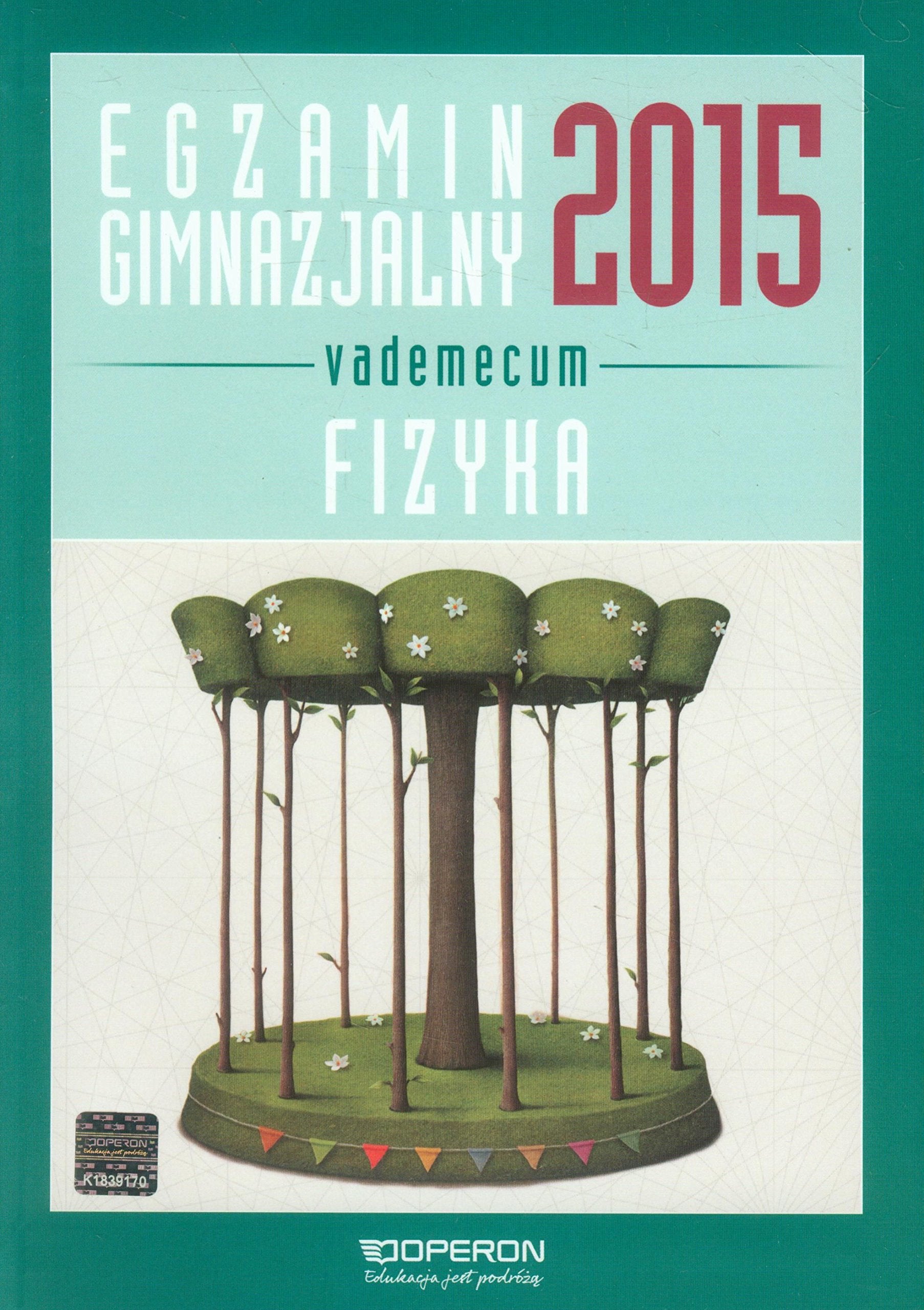 Egzamin gimnazjalny 2015 Fizyka Vademecum ze zdrapka: Gimnazjum Books