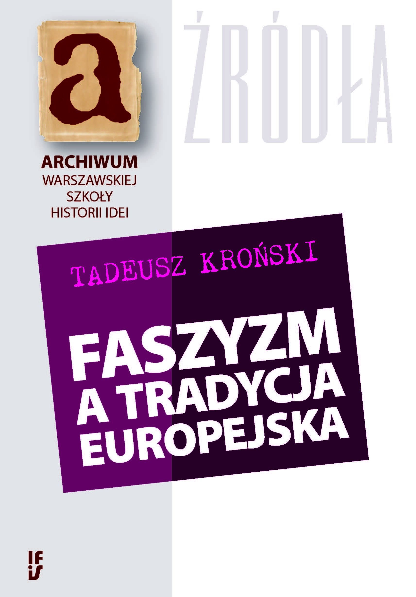 Faszyzm a tradycja europejska (ARCHIWUM WARSZAWSKIEJ SZKOŁY HISTORII IDEI) Books