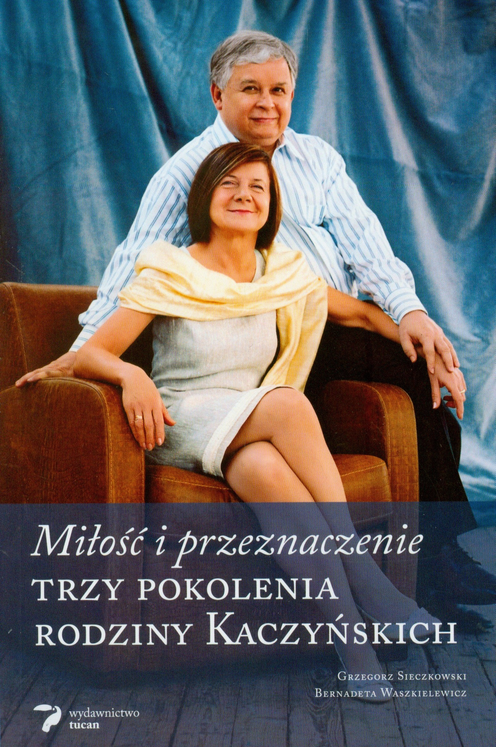 Miłość i przeznaczenie Trzy pokolenia rodziny Kaczyńskich Books