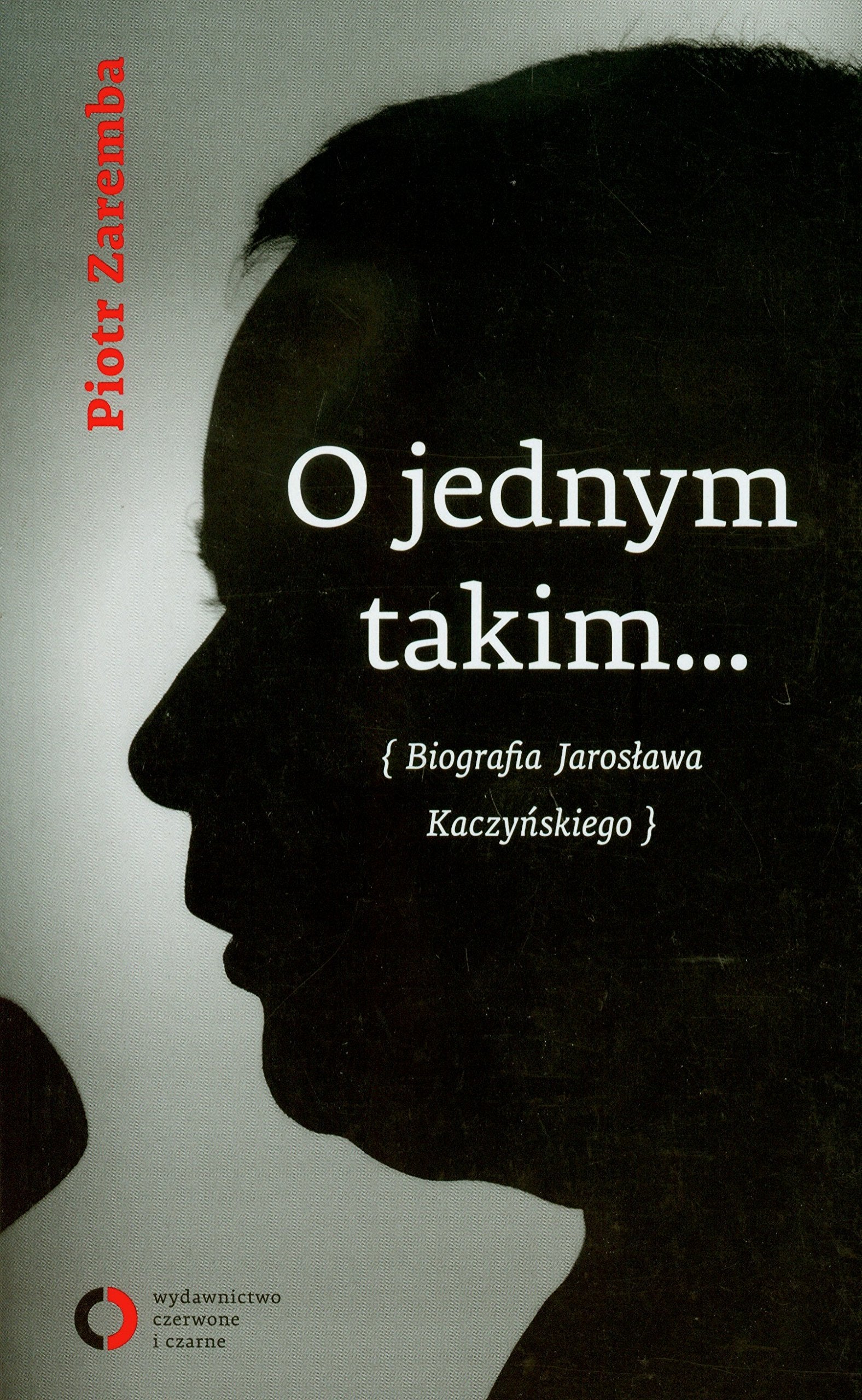 O jednym takim Biografia Jaroslawa Kaczynskiego Memories