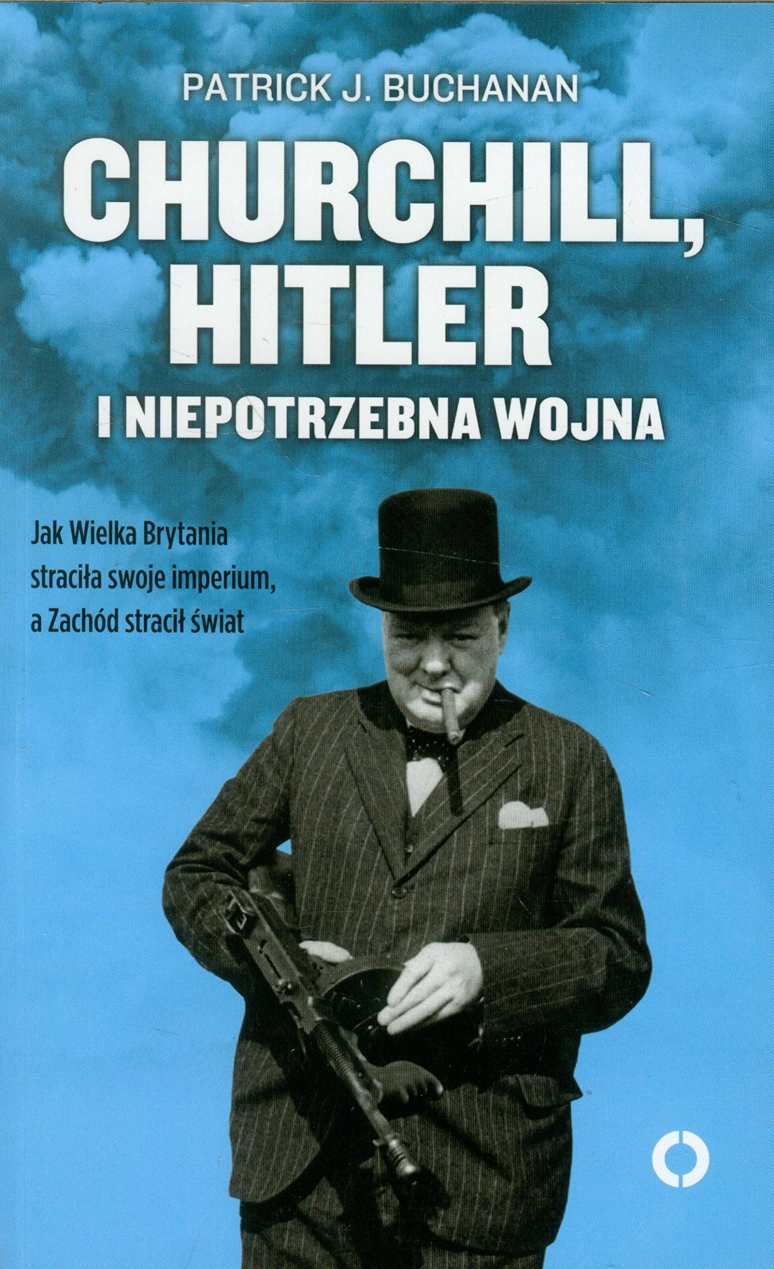 Churchill Hitler i niepotrzebna wojna Books