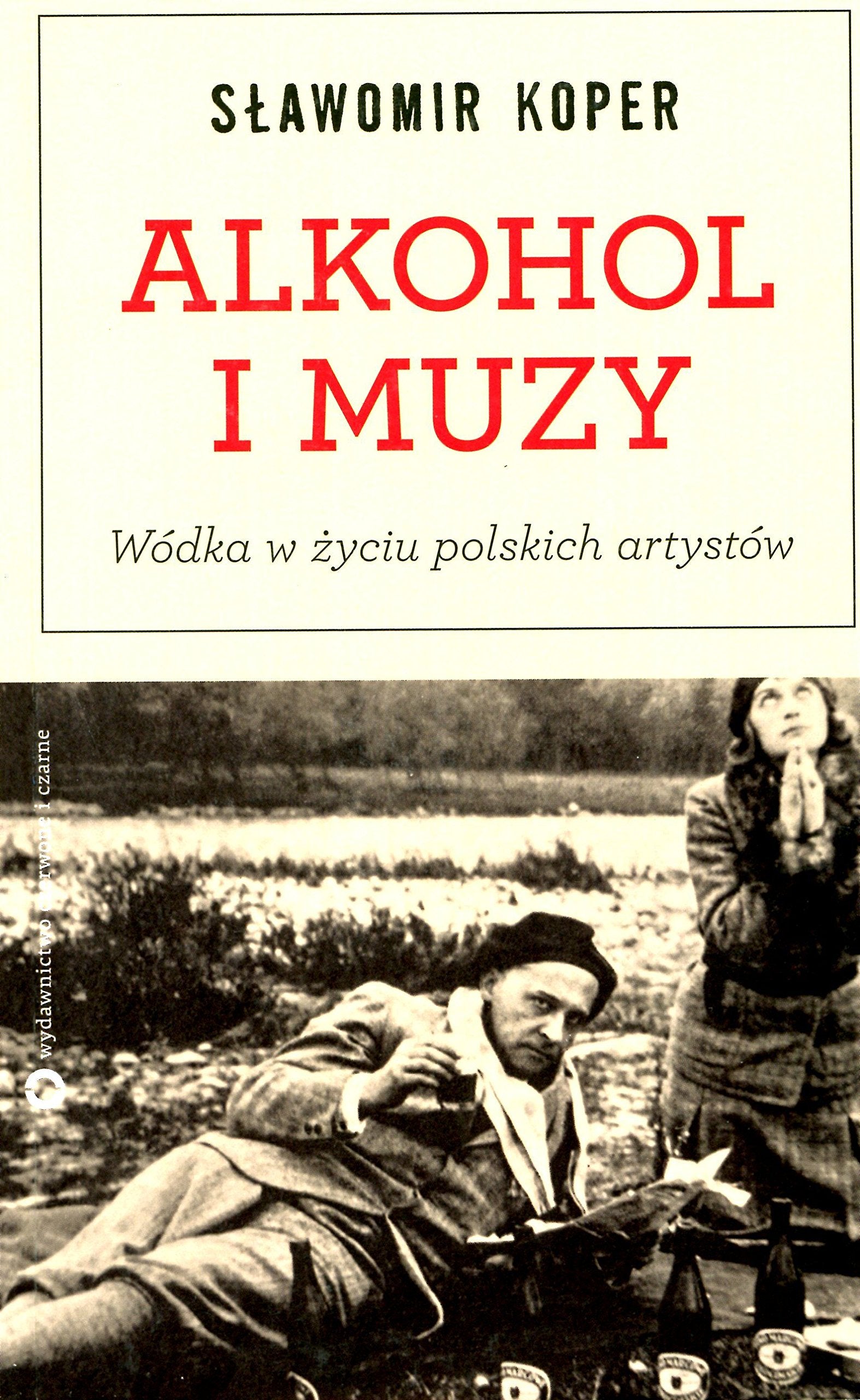 Alkohol i muzy Wodka w zyciu polskich artystow Art & Literature