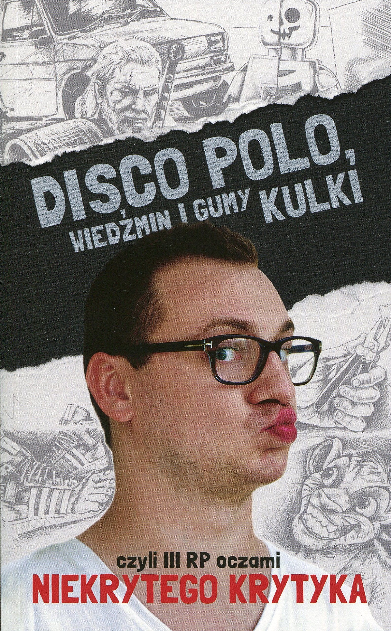 Disco Polo Wiedzmin i gumy kulki czyli III RP oczami niekrytego krytyka Social Sciences