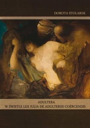 Adultera w świetle lex Iulia de adulteriis coercendis Books