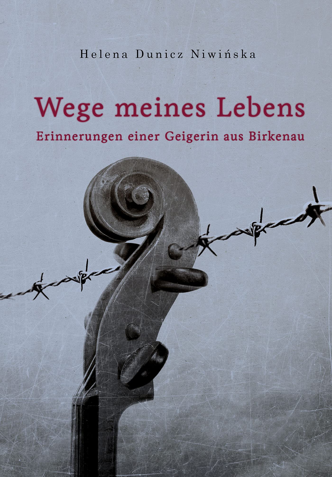 Wege meines Lebens. Erinnerungen einer Geigerin aus Birkenau book