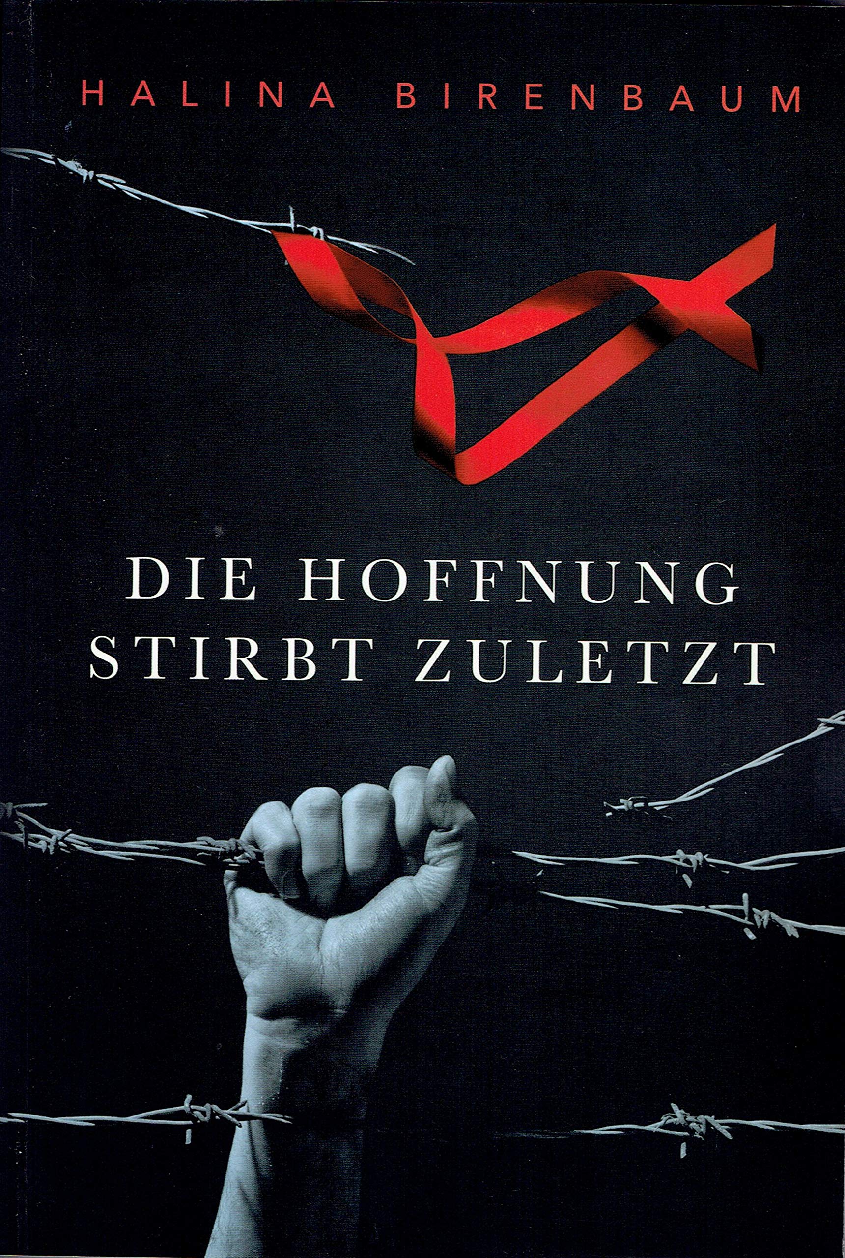 Die Hoffnung stirbt zuletzt Politics & History