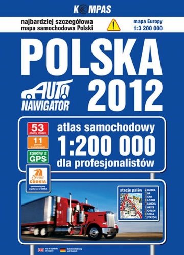 Polska 2012 atlas samochodowy dla profesjonalistów 1:200 000 Books