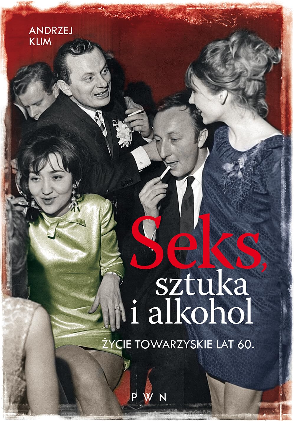 Seks, sztuka i alkohol Social Sciences