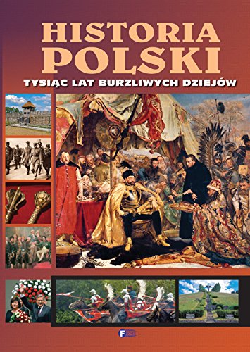 Historia Polski: Tysiąc lat burzliwych dziejów Books