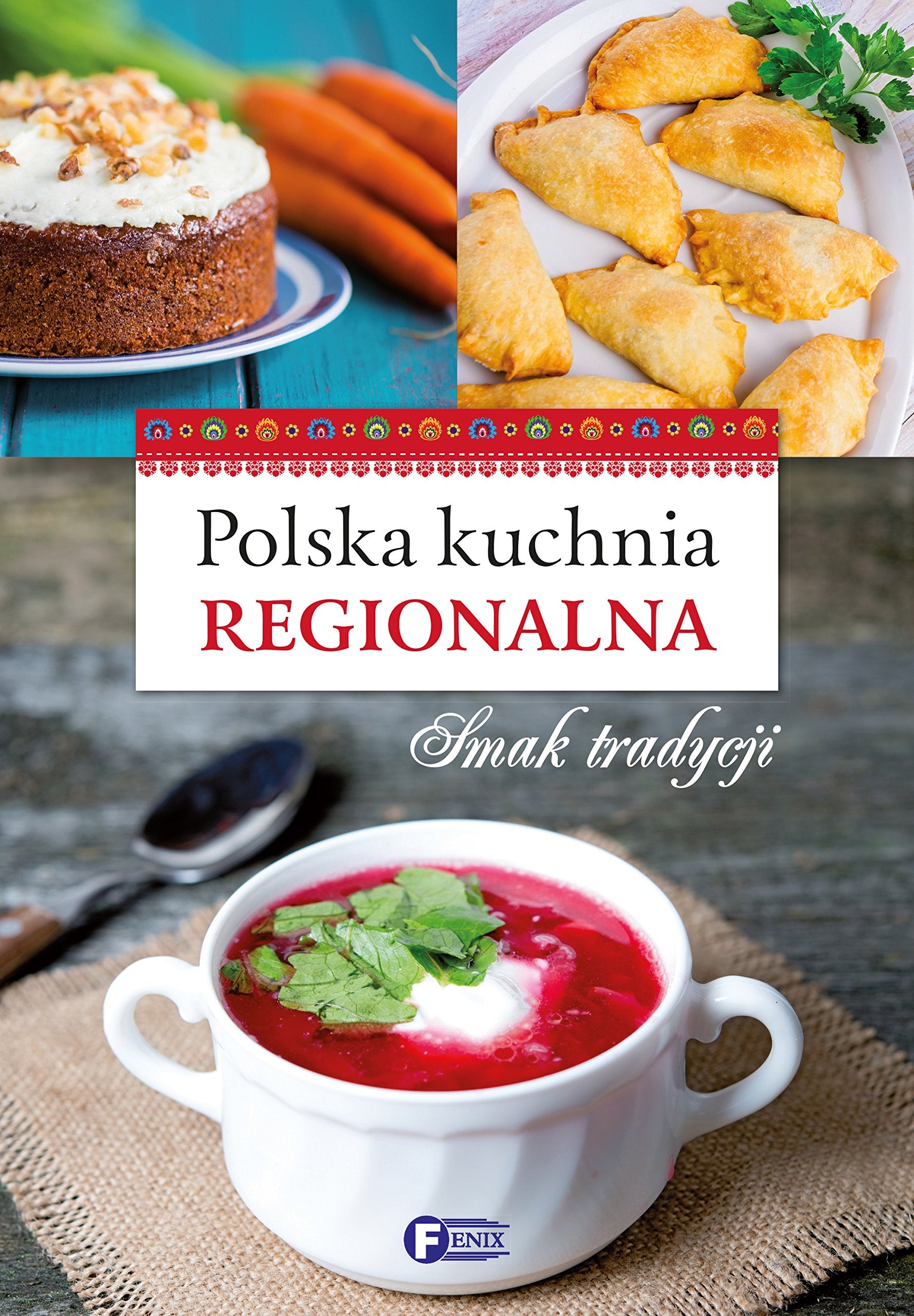 Polska kuchnia regionalna Cooking & Enjoying