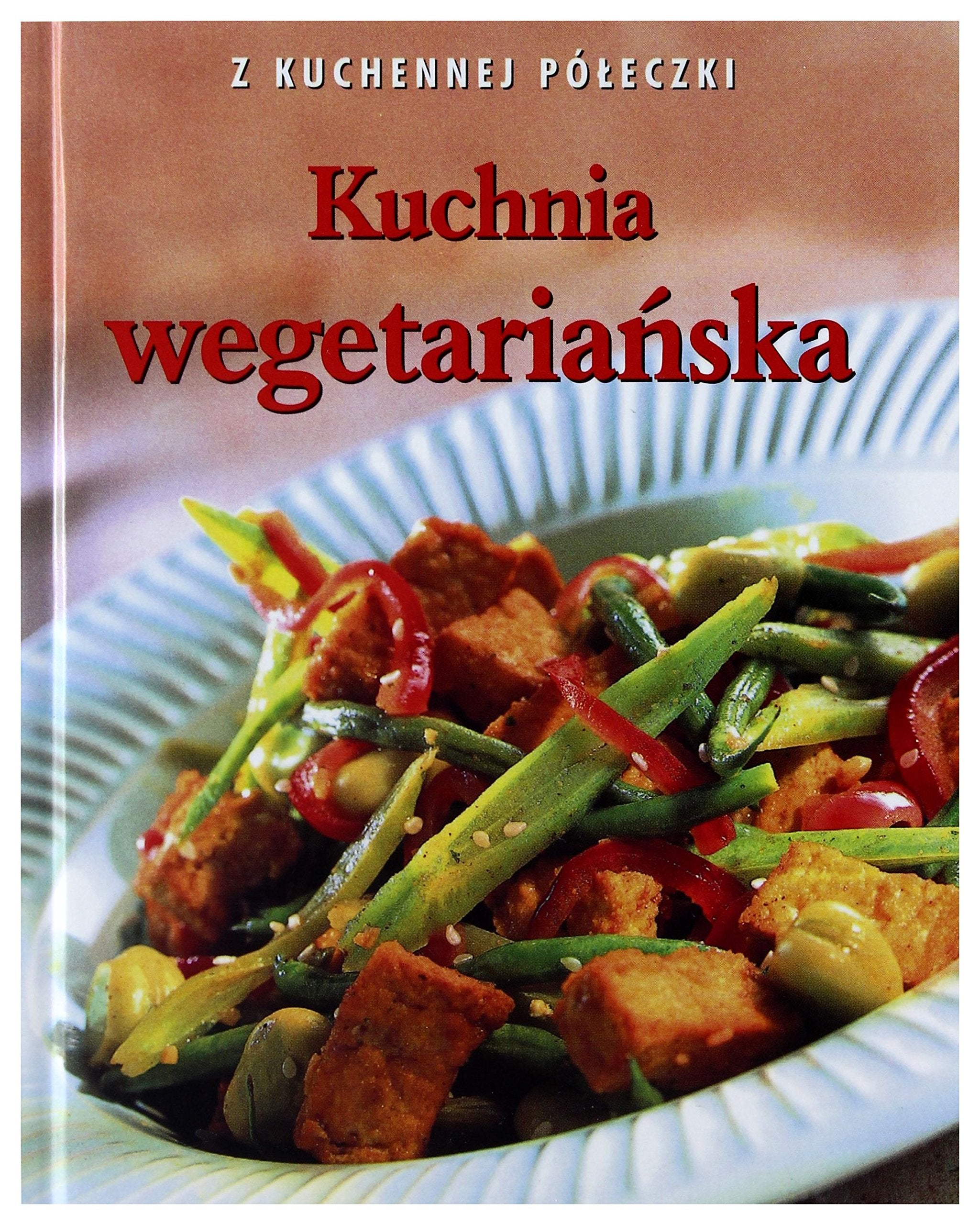 Kuchnia wegetarianska. Z kuchennej poleczki book